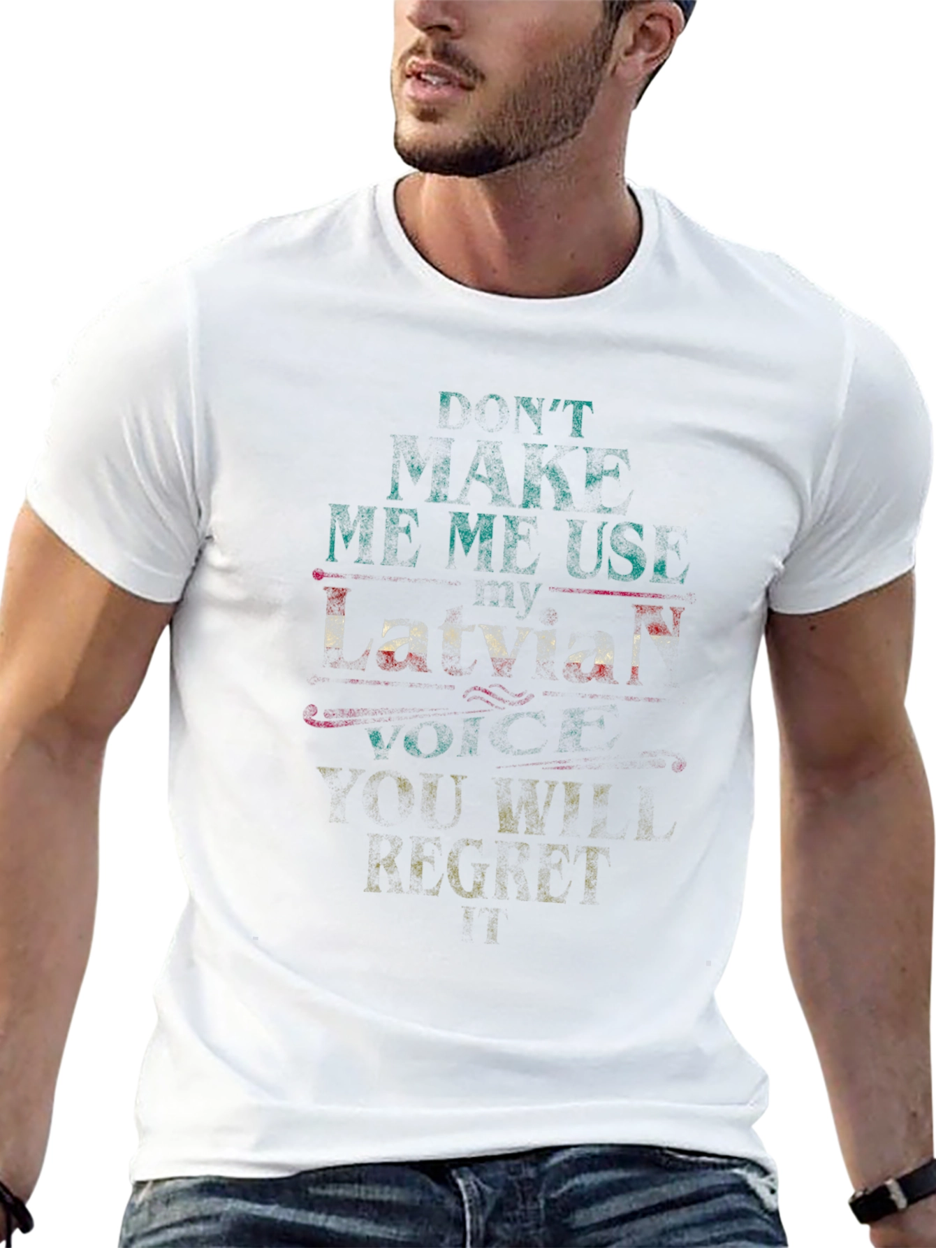 Dont Make Me Use My Latvian Voice Graphic Tee