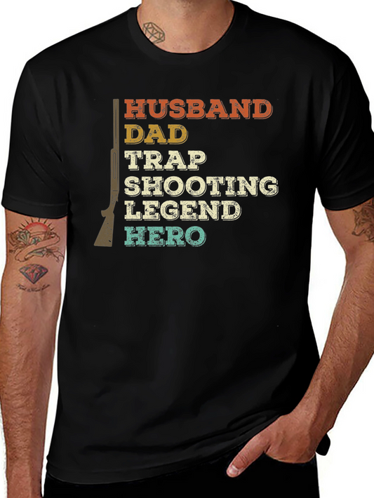 Husband Dad Trap Shooting Legend Hero Tee