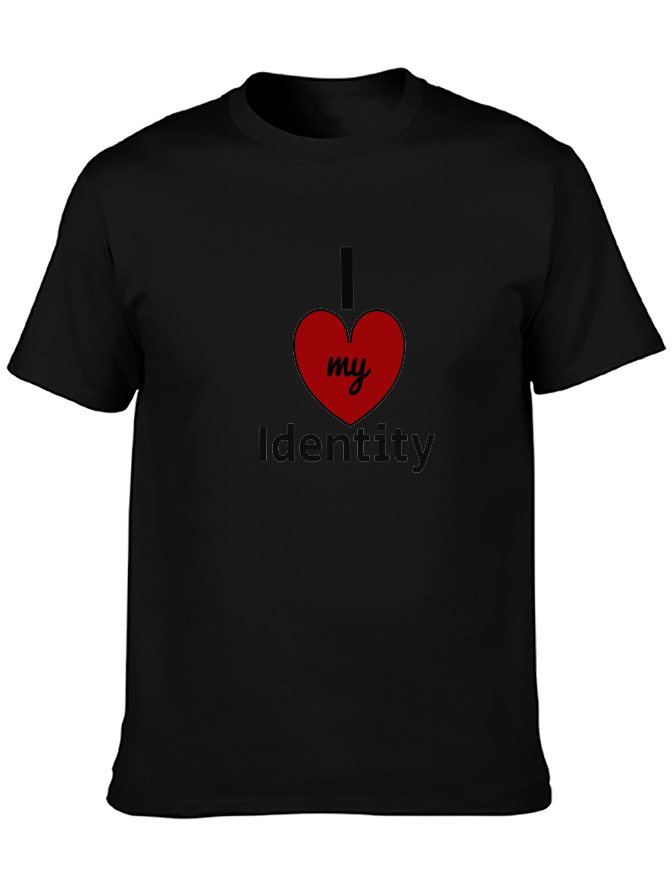 I Love My Identity Black T-Shirt