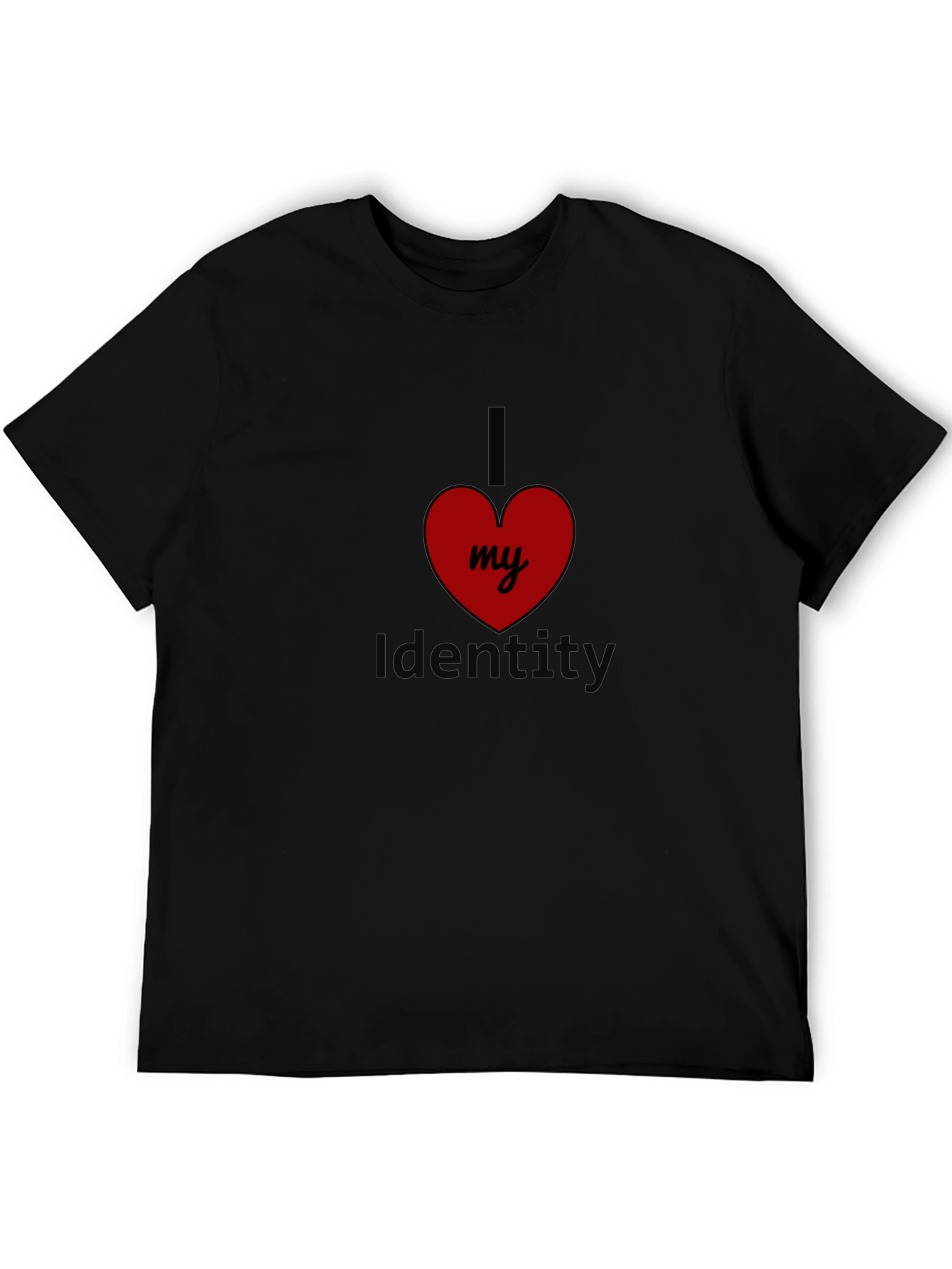 I Love My Identity Black T-Shirt