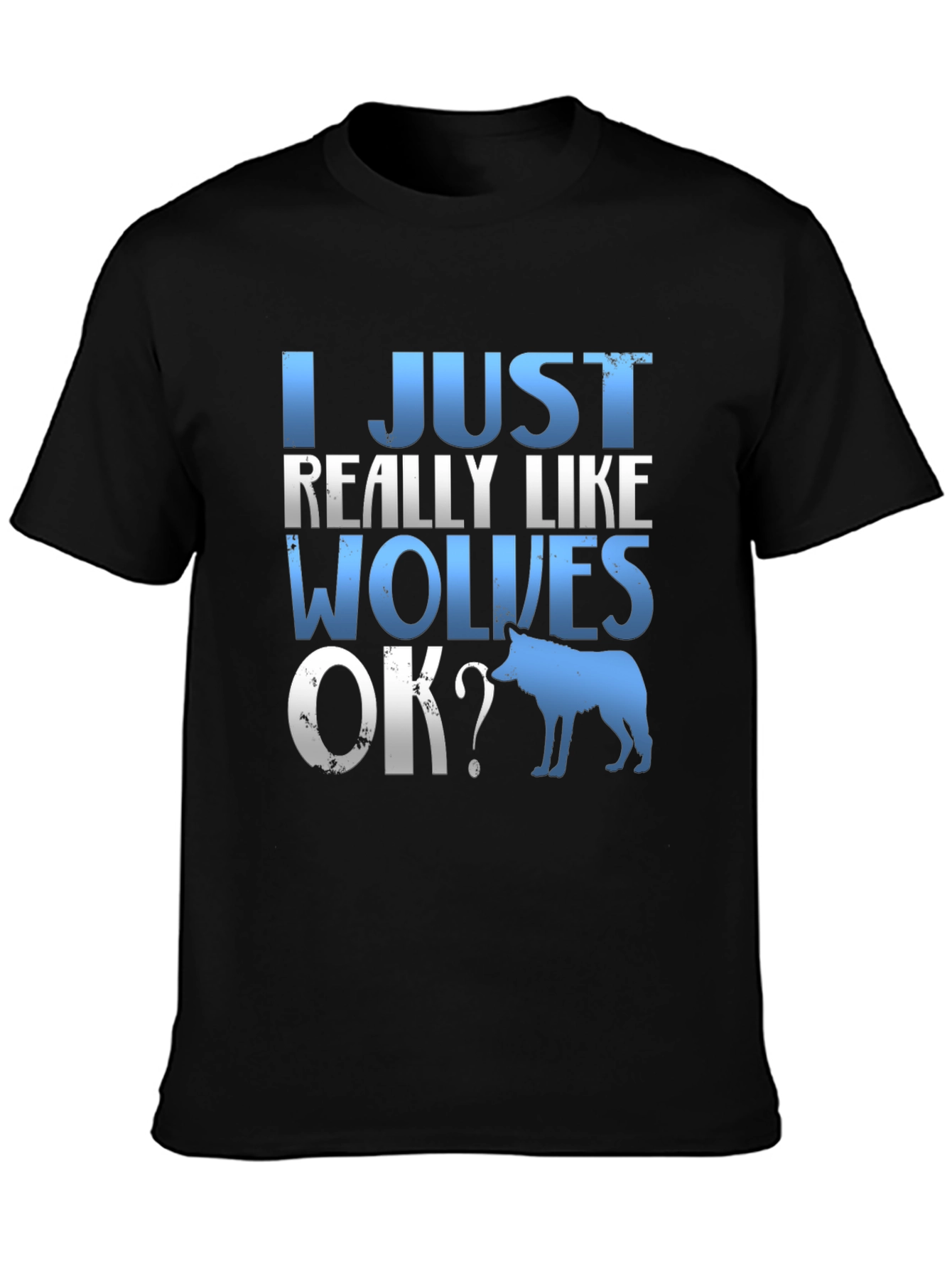 I Just Really Like Wolves T-Shirt