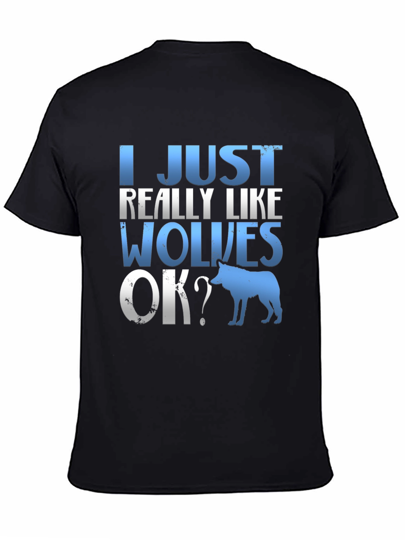 I Just Really Like Wolves T-Shirt