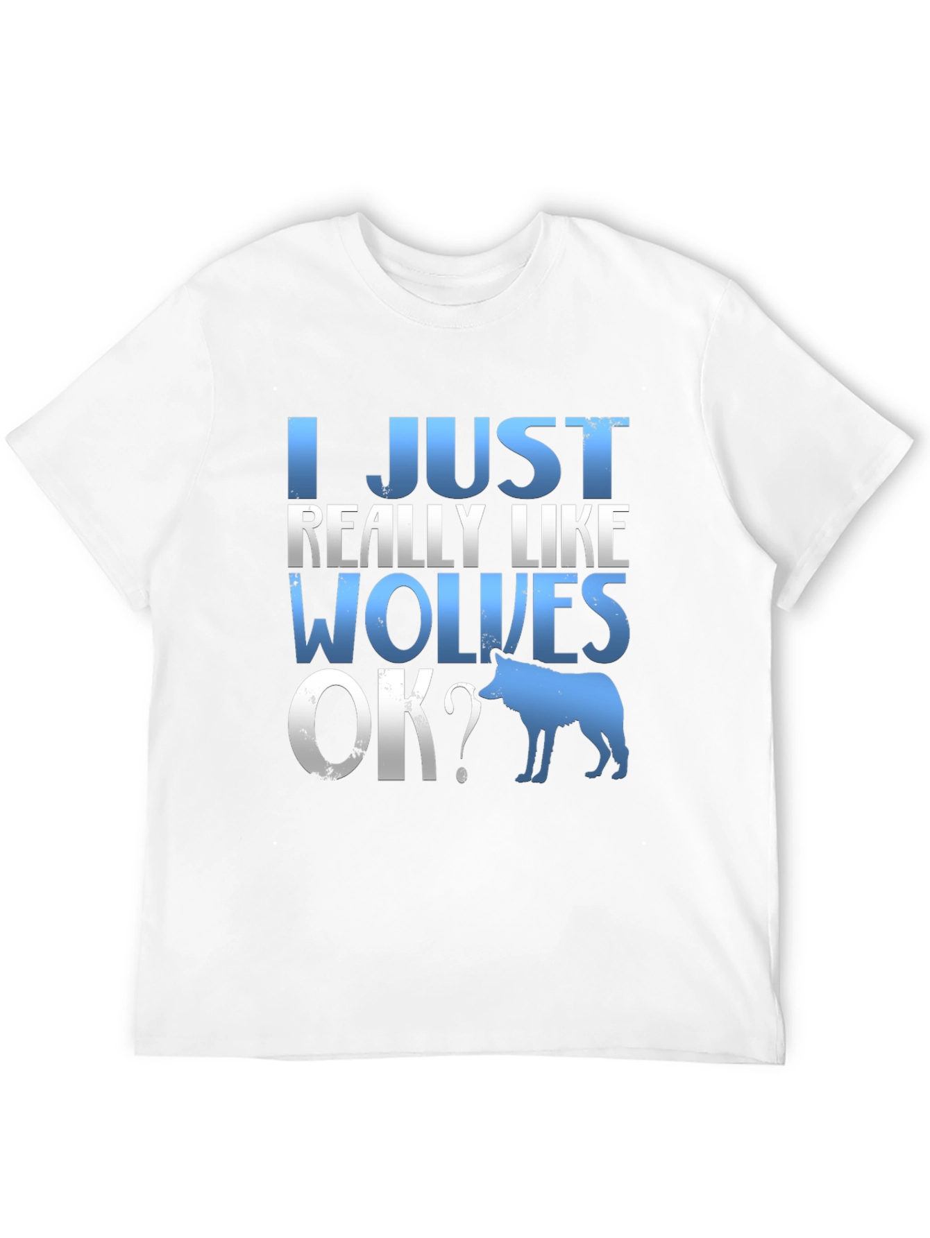 I Just Really Like Wolves T-Shirt