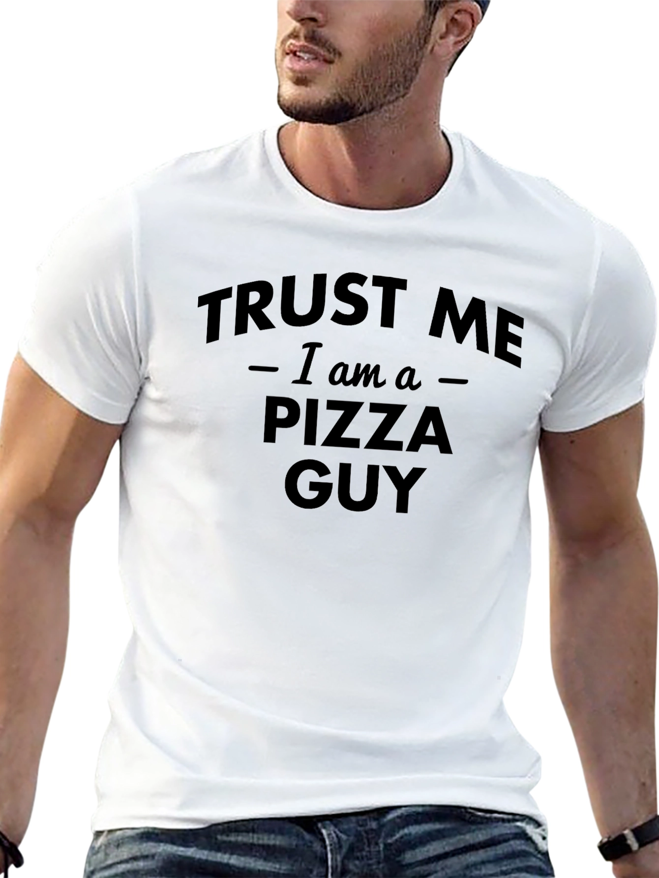Trust Me I am a Pizza Guy T-Shirt