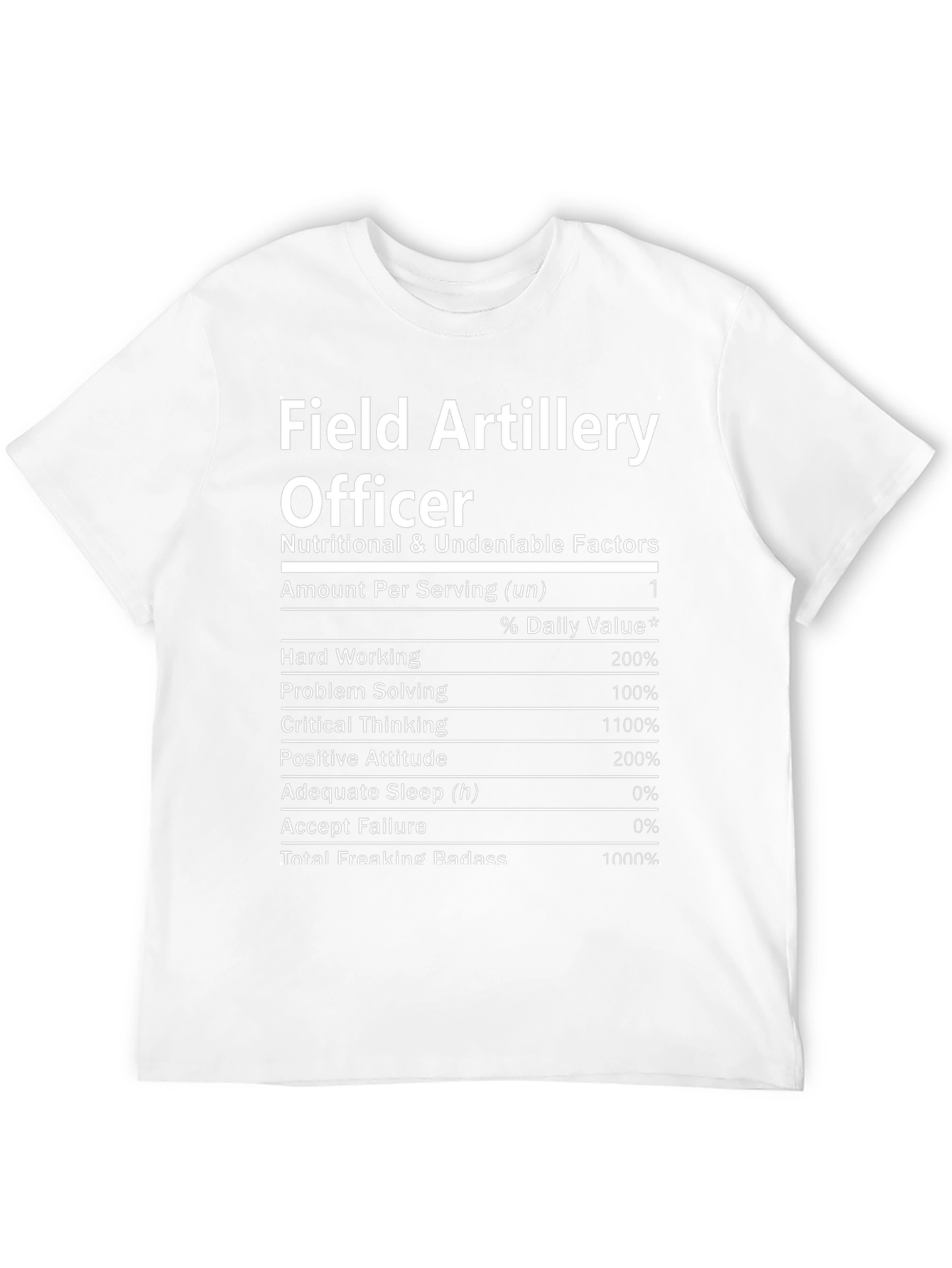 Field Artillery Officer Nutrition Facts T-Shirt