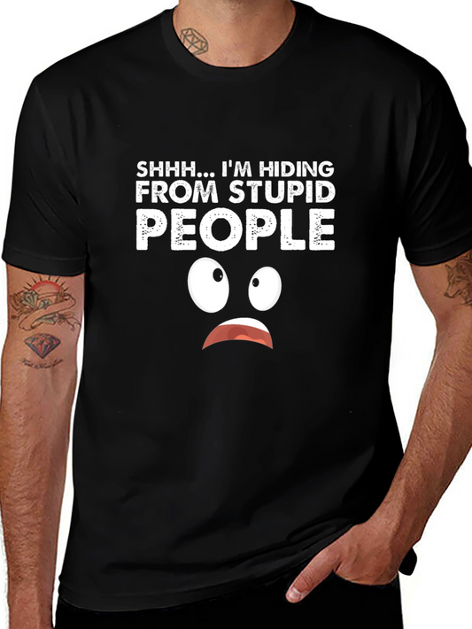 Hiding From Stupid People Graphic T-Shirt