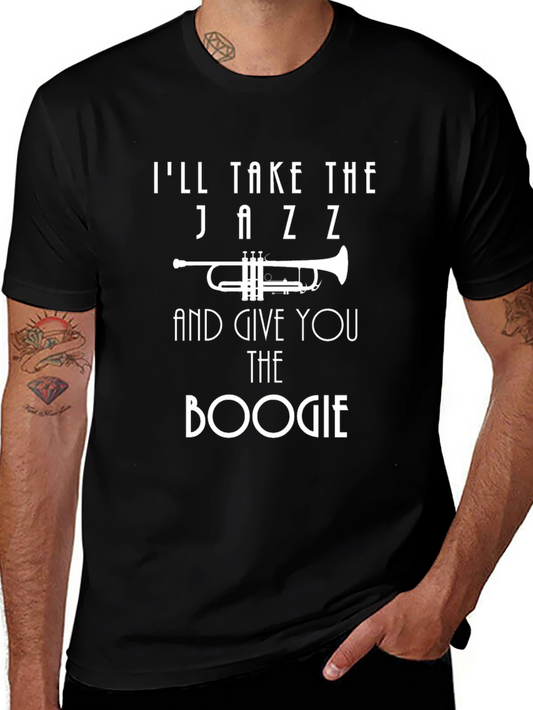 Ill Take The Jazz and Give You The Boogie Black T-Shirt