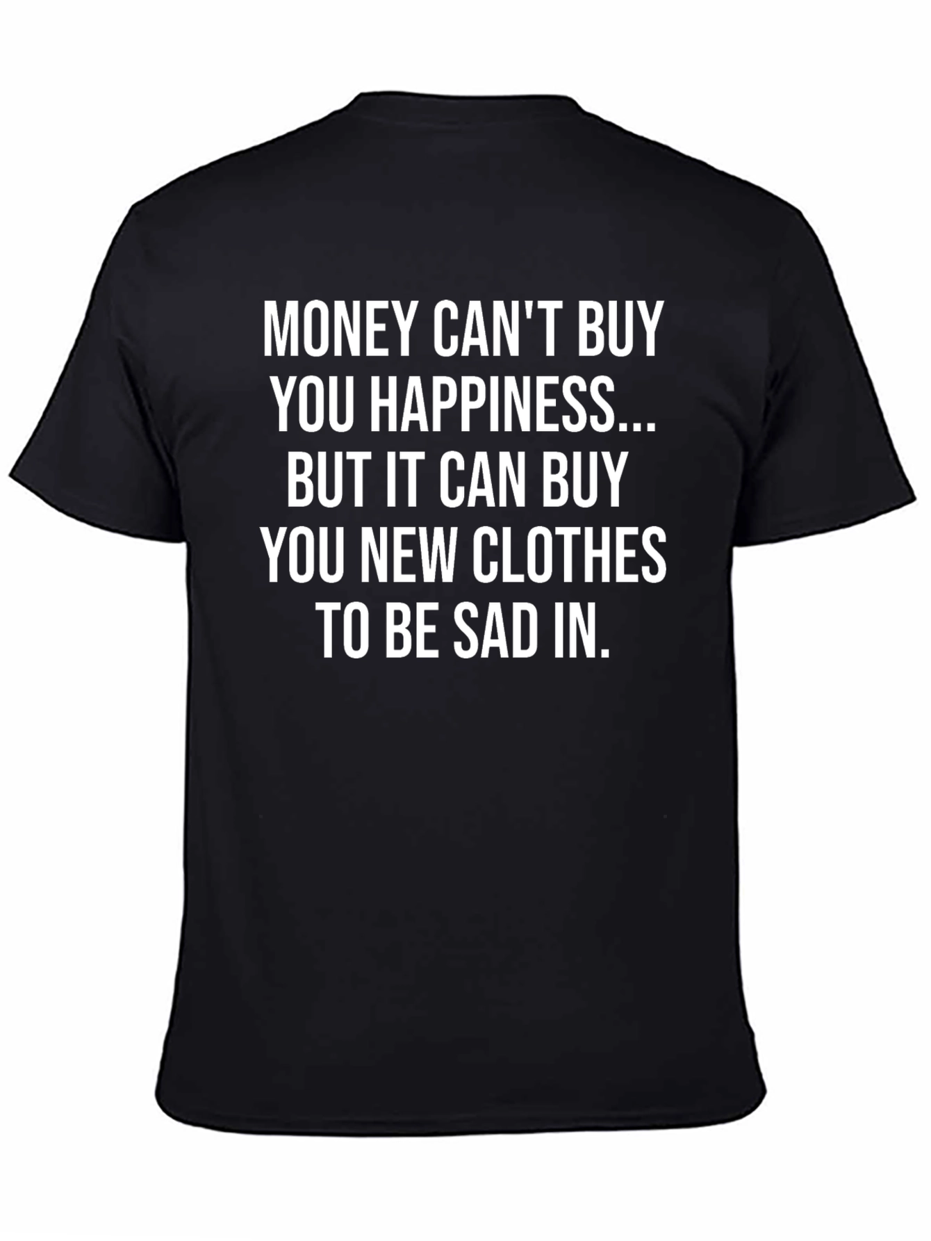 Sad But Stylish T-Shirt