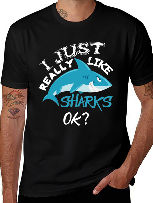I Just Really Like Sharks OK? Black T-Shirt