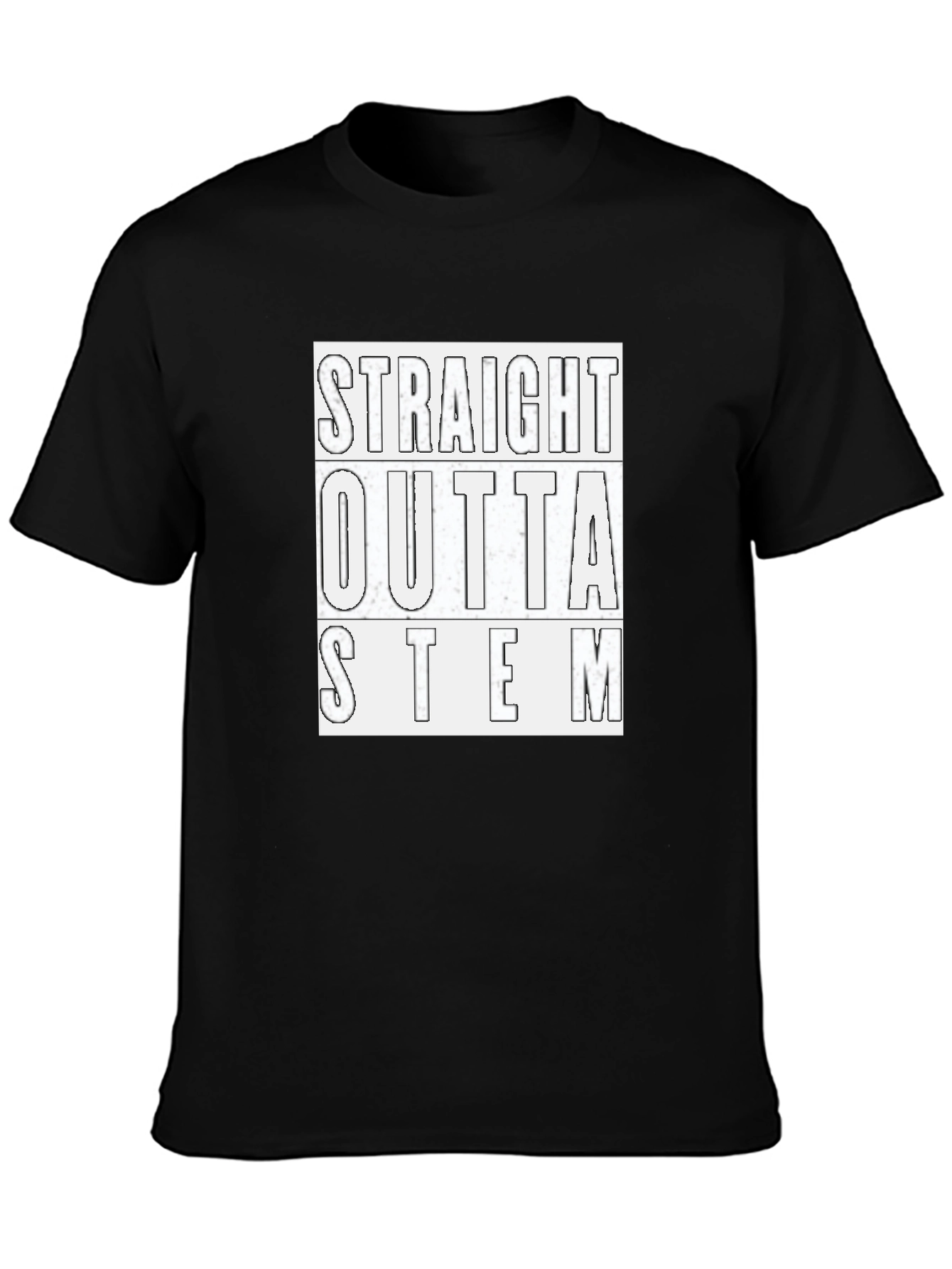 Straight Outta STEM Black T-Shirt