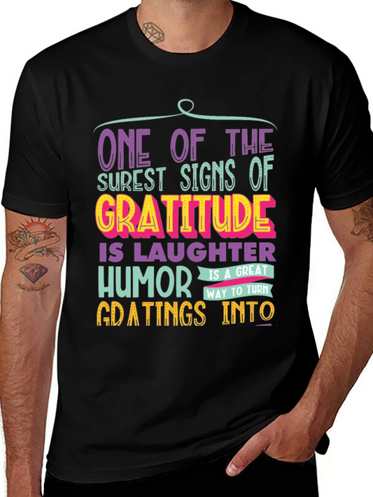 Gratitude Humor T-Shirt: One of the Surest Signs