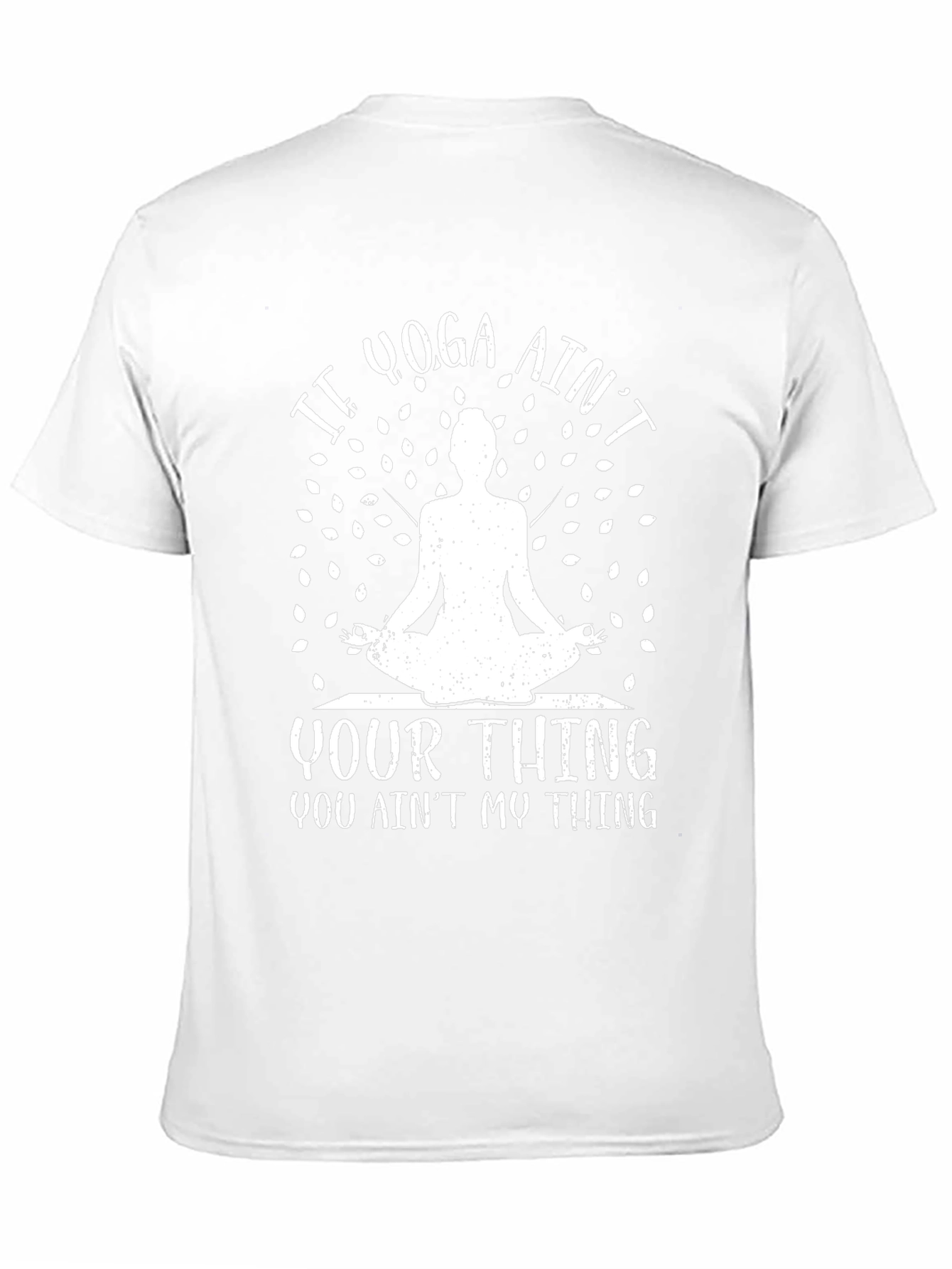 Yoga Aint Your Thing Graphic T-Shirt