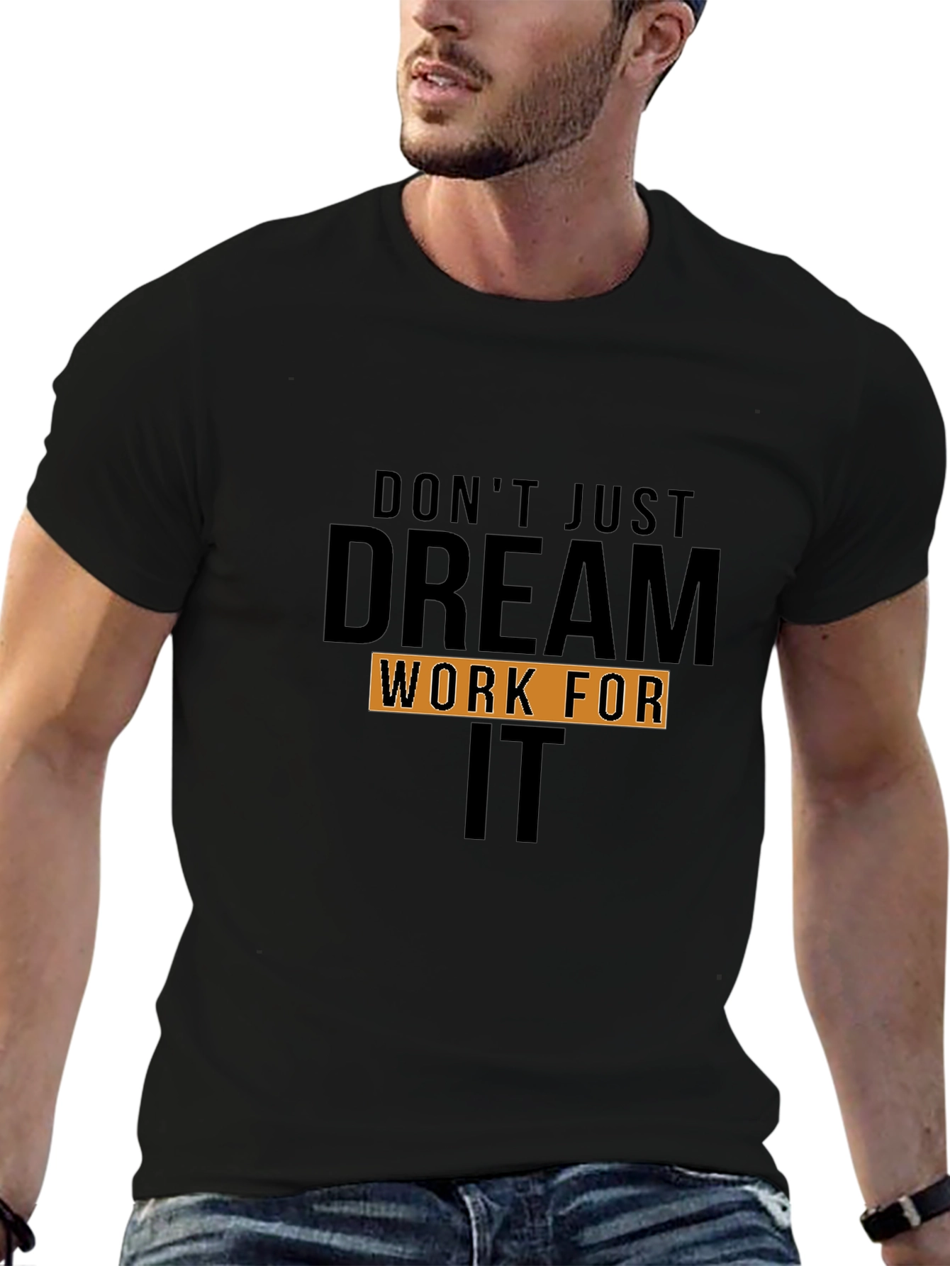 Dream Work For It T-Shirt