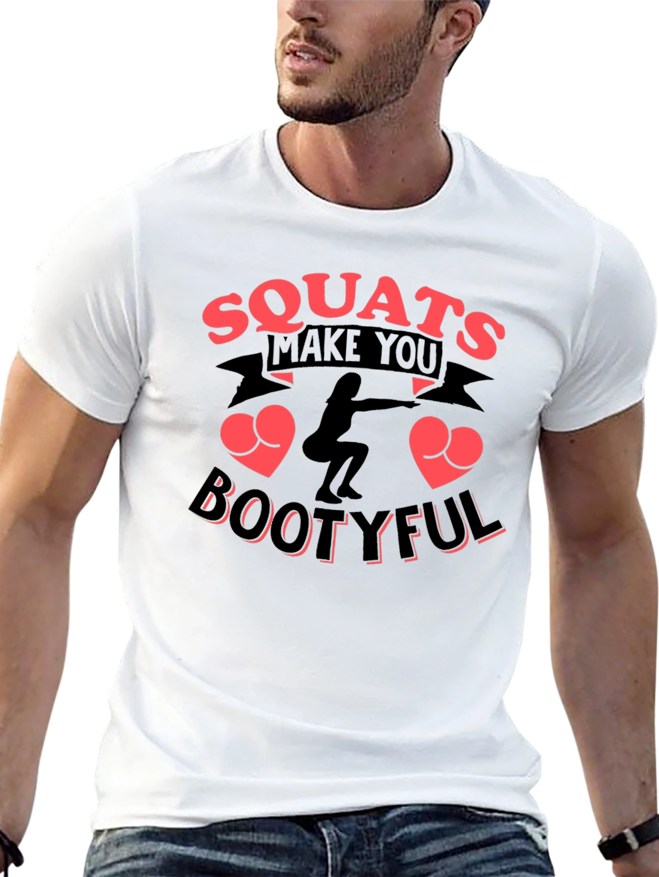 Squats Make You Bootyful Graphic T-Shirt
