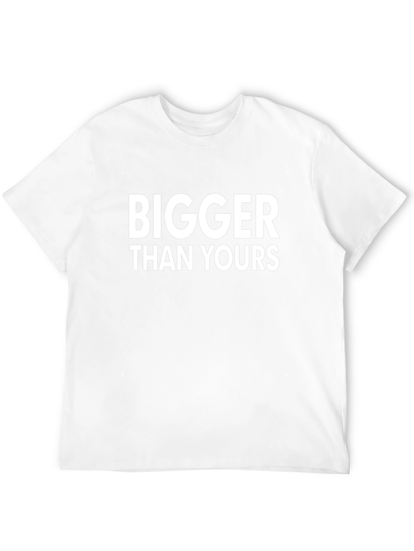 Bigger Than Yours Graphic T-Shirt - Bold Statement Tee