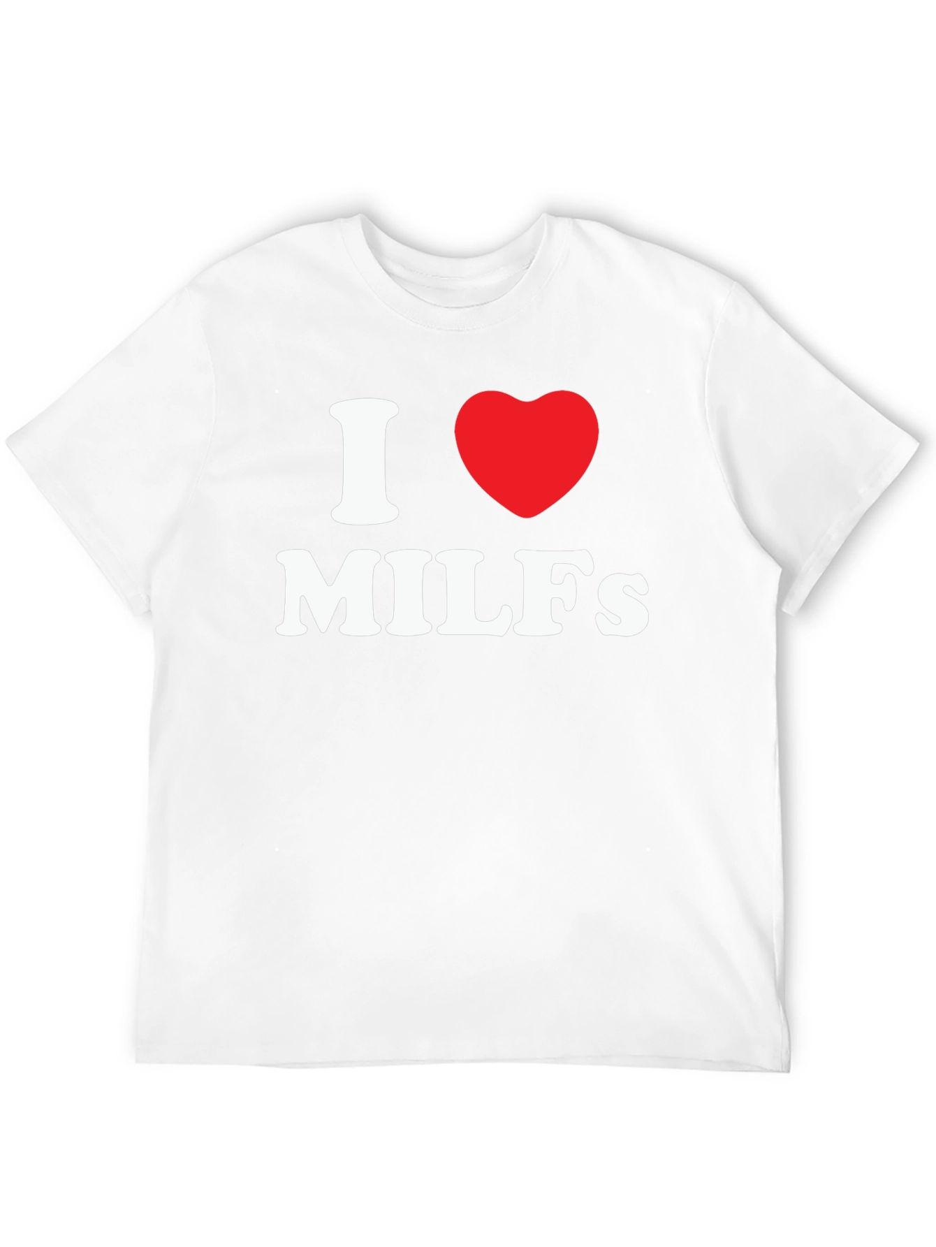 I Heart MILFs Graphic T-Shirt - Novelty Tee