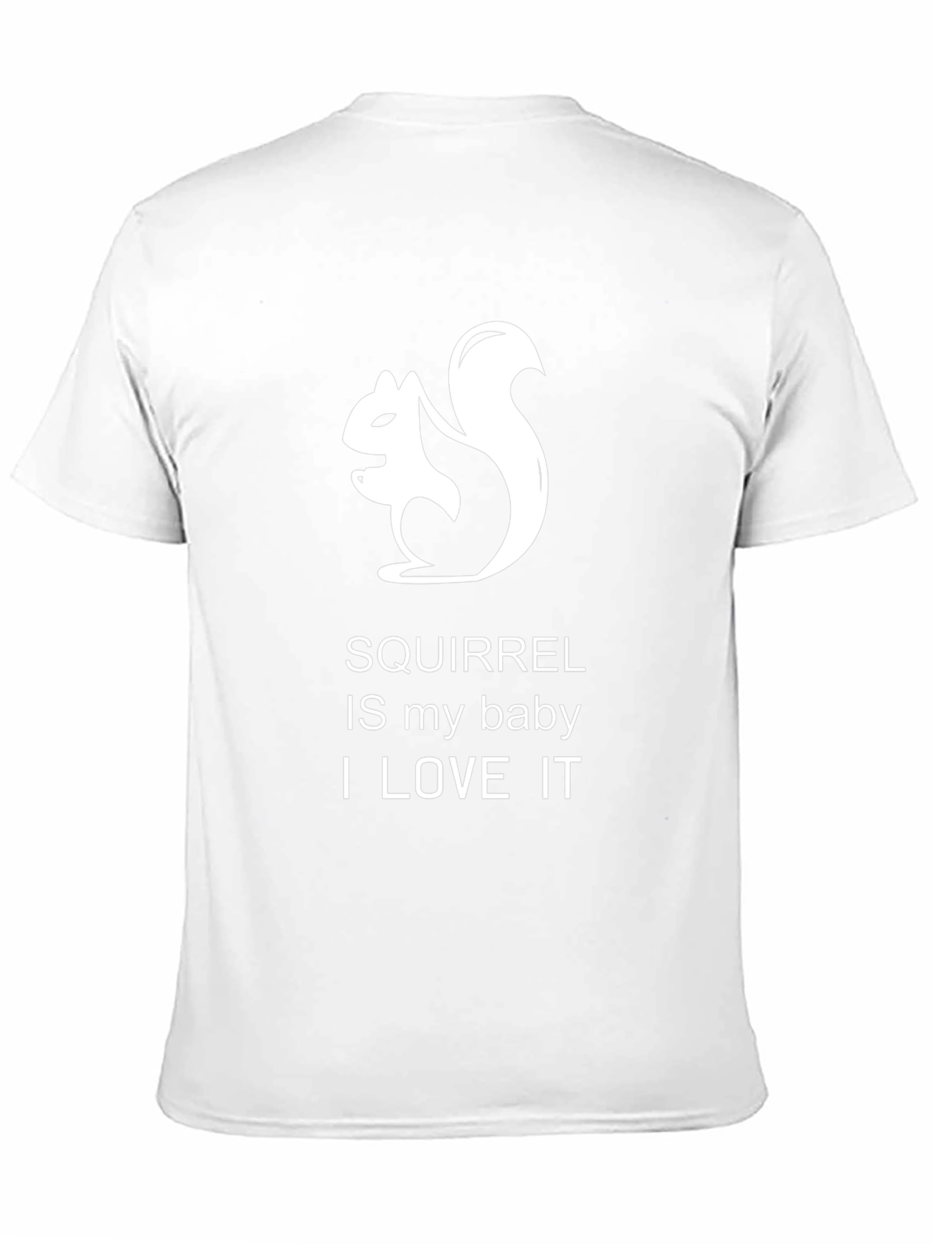 Squirrel Lover T-Shirt - Squirrel is My Baby Design