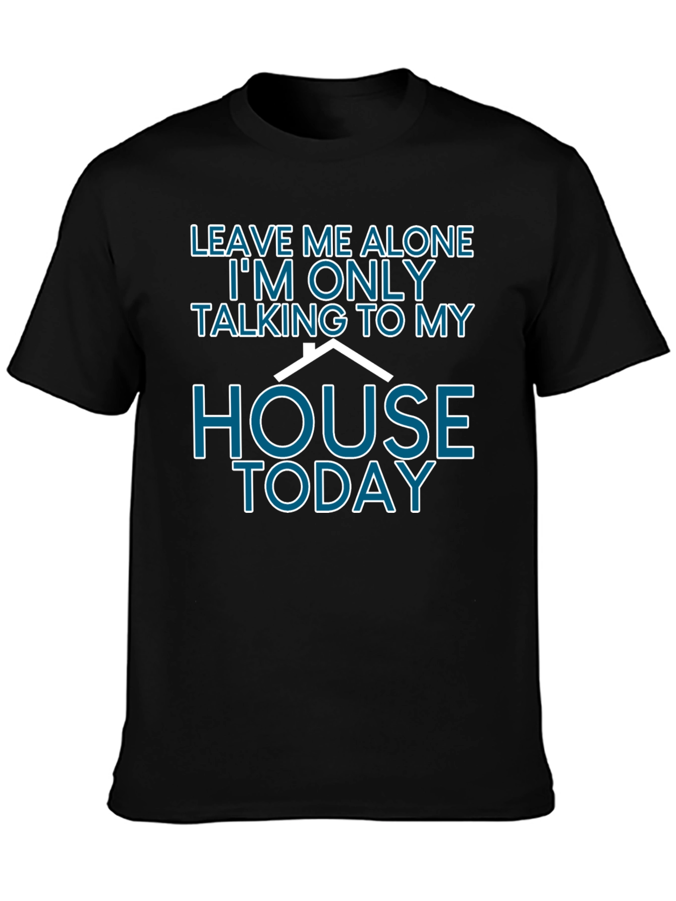 Leave Me Alone Funny T-Shirt