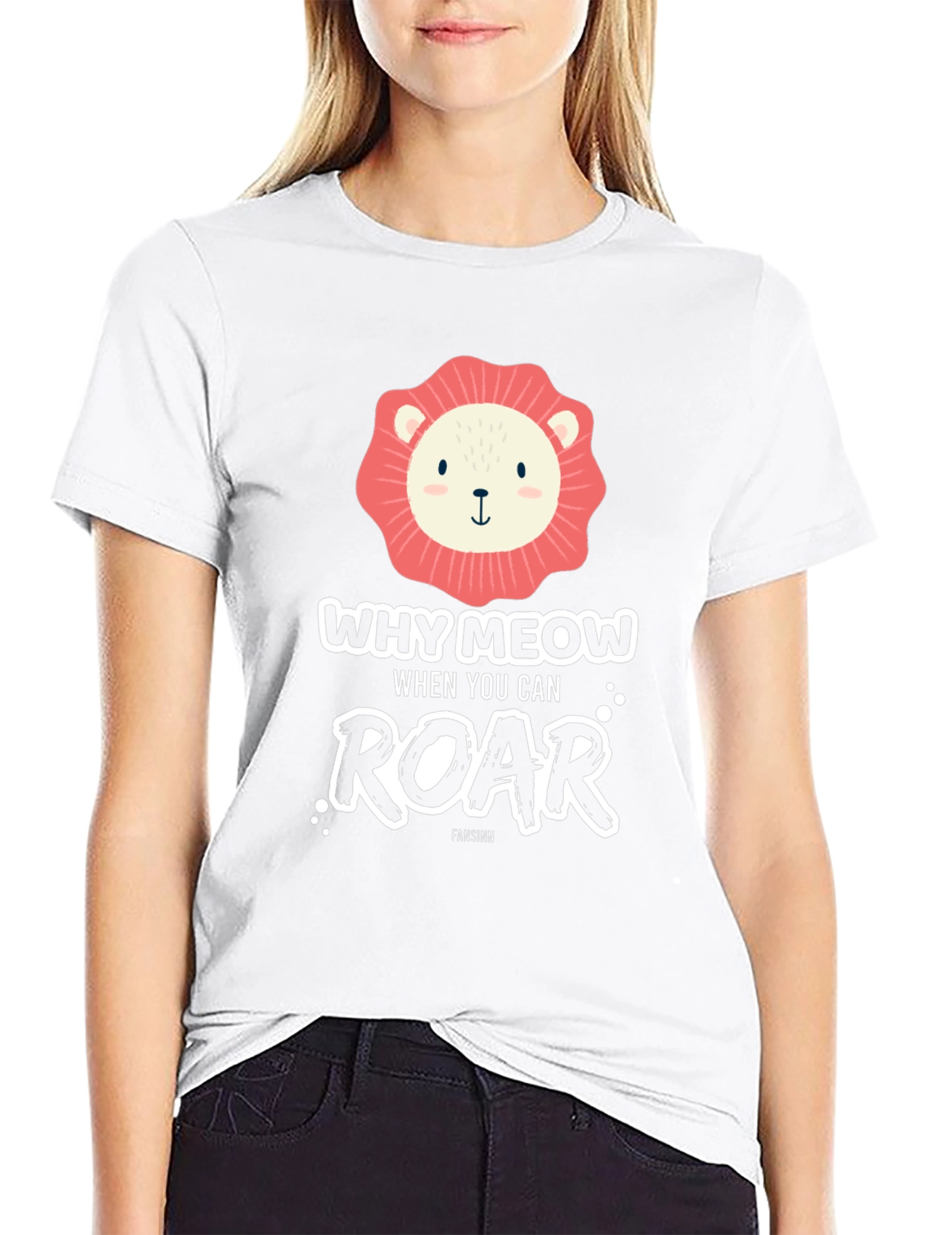 Why Meow When You Can Roar T-Shirt