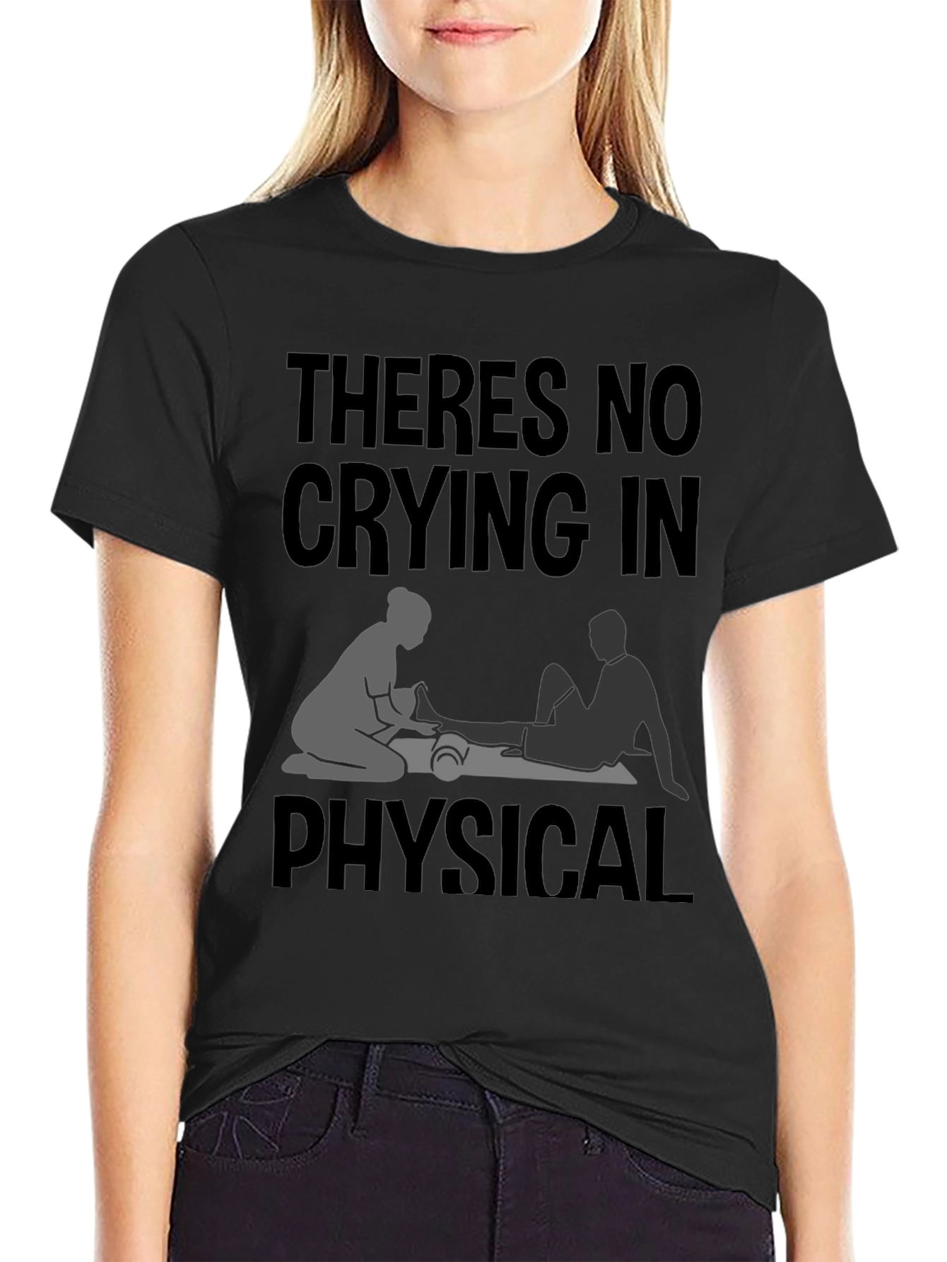 Physical Therapy T-Shirt - No Crying!