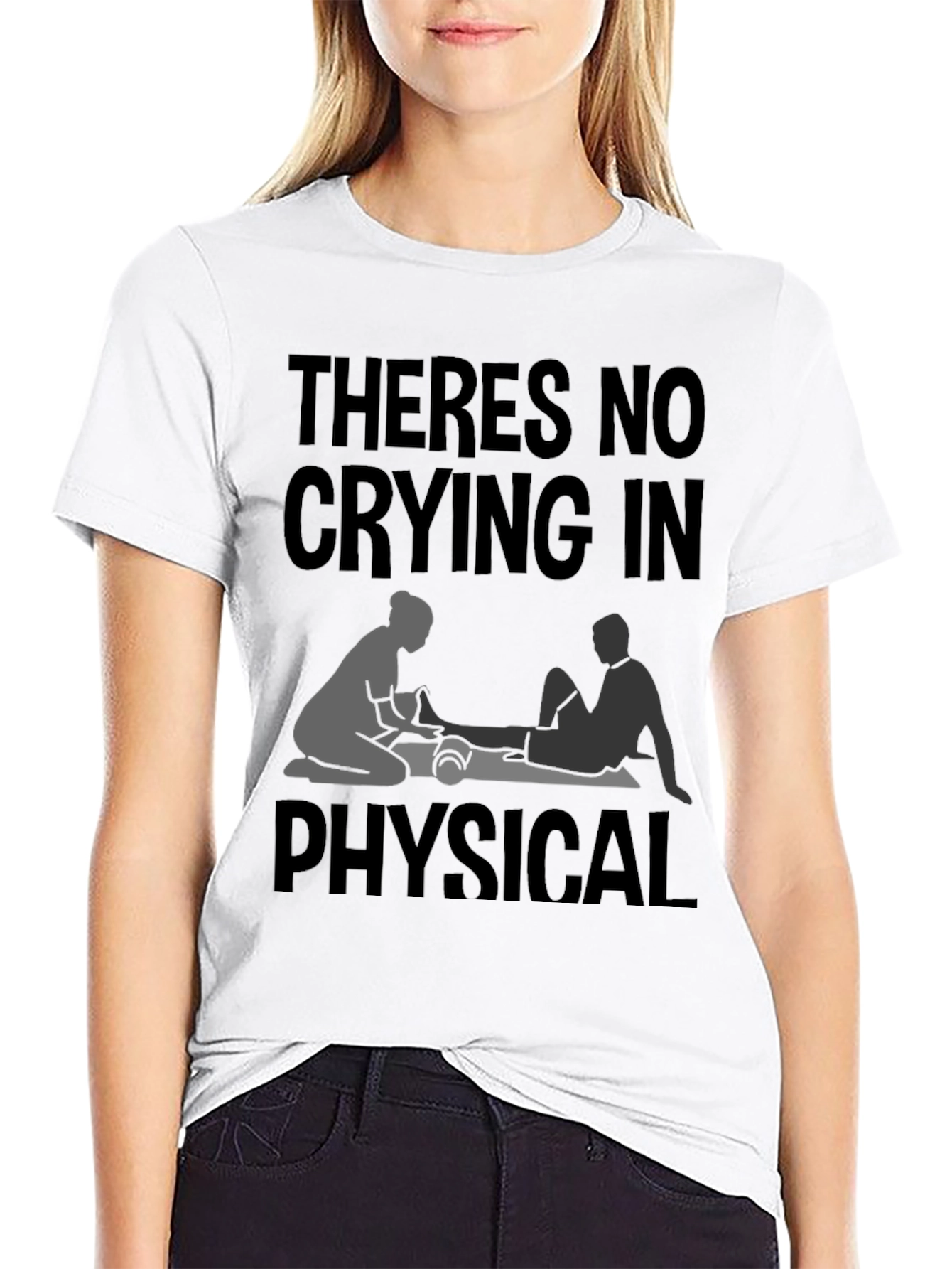 Physical Therapy T-Shirt - No Crying!