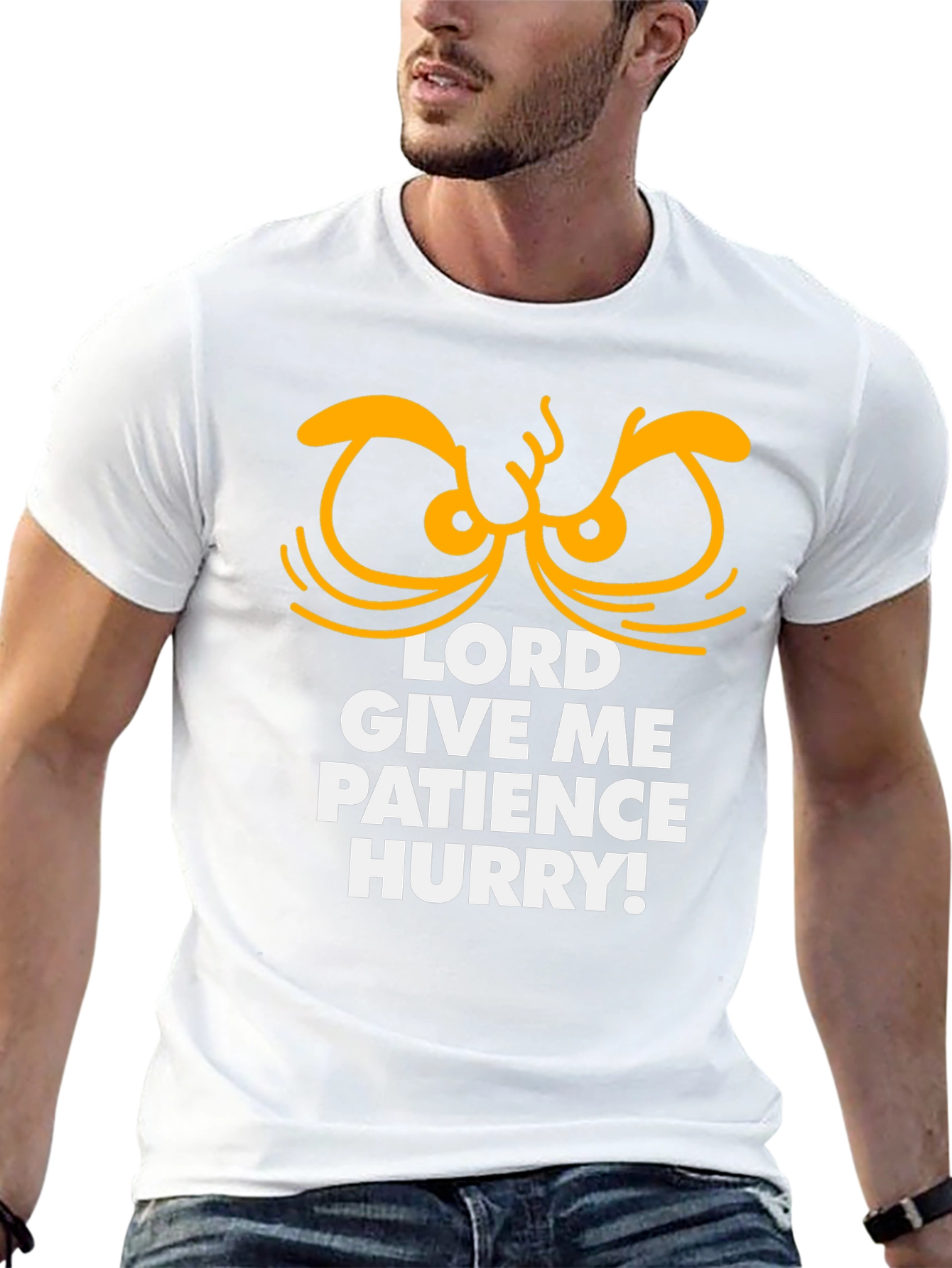 Lord Give Me Patience Hurry Graphic Tee