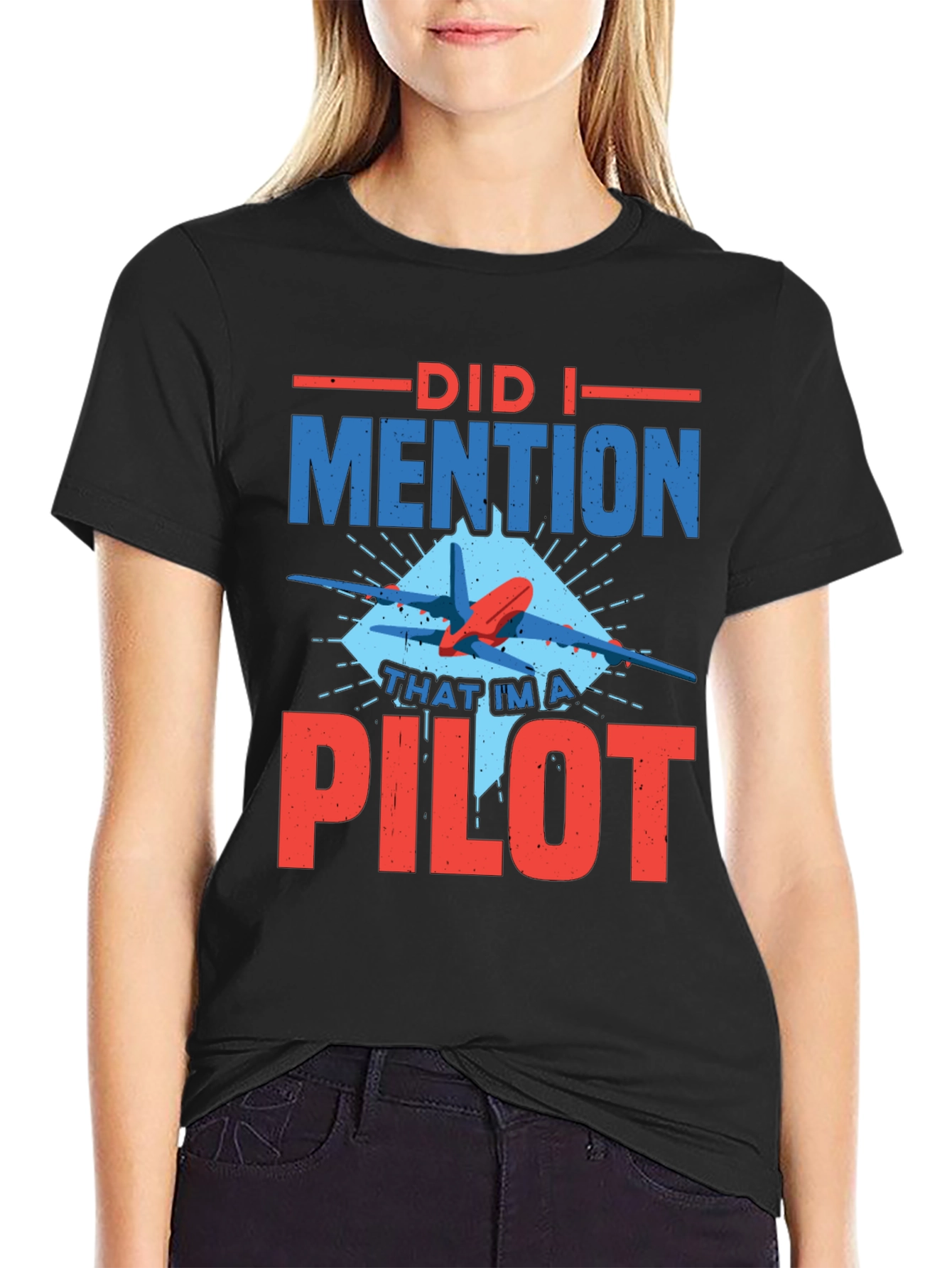 Did I Mention Pilot Graphic Tee