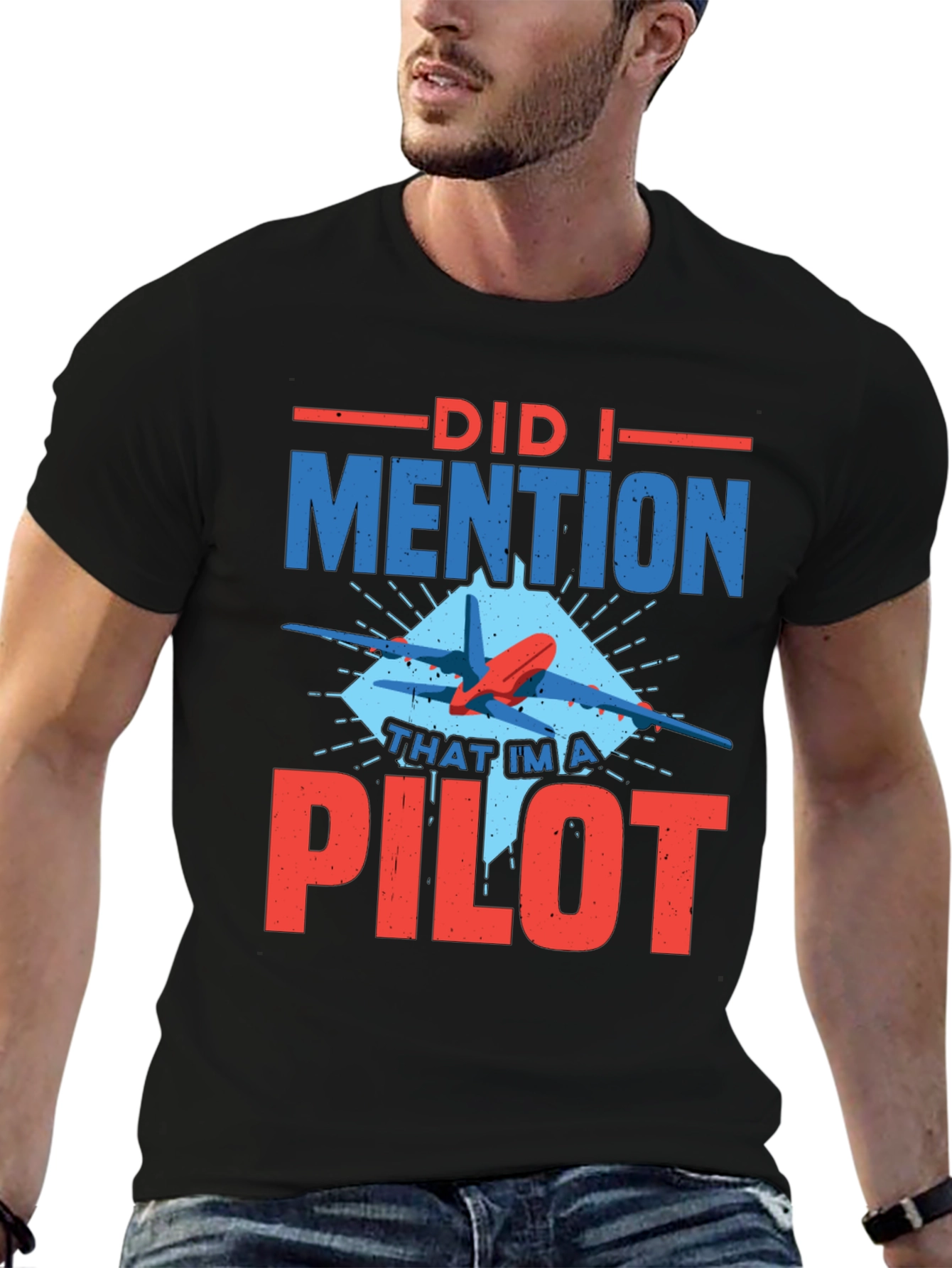 Did I Mention Pilot Graphic Tee