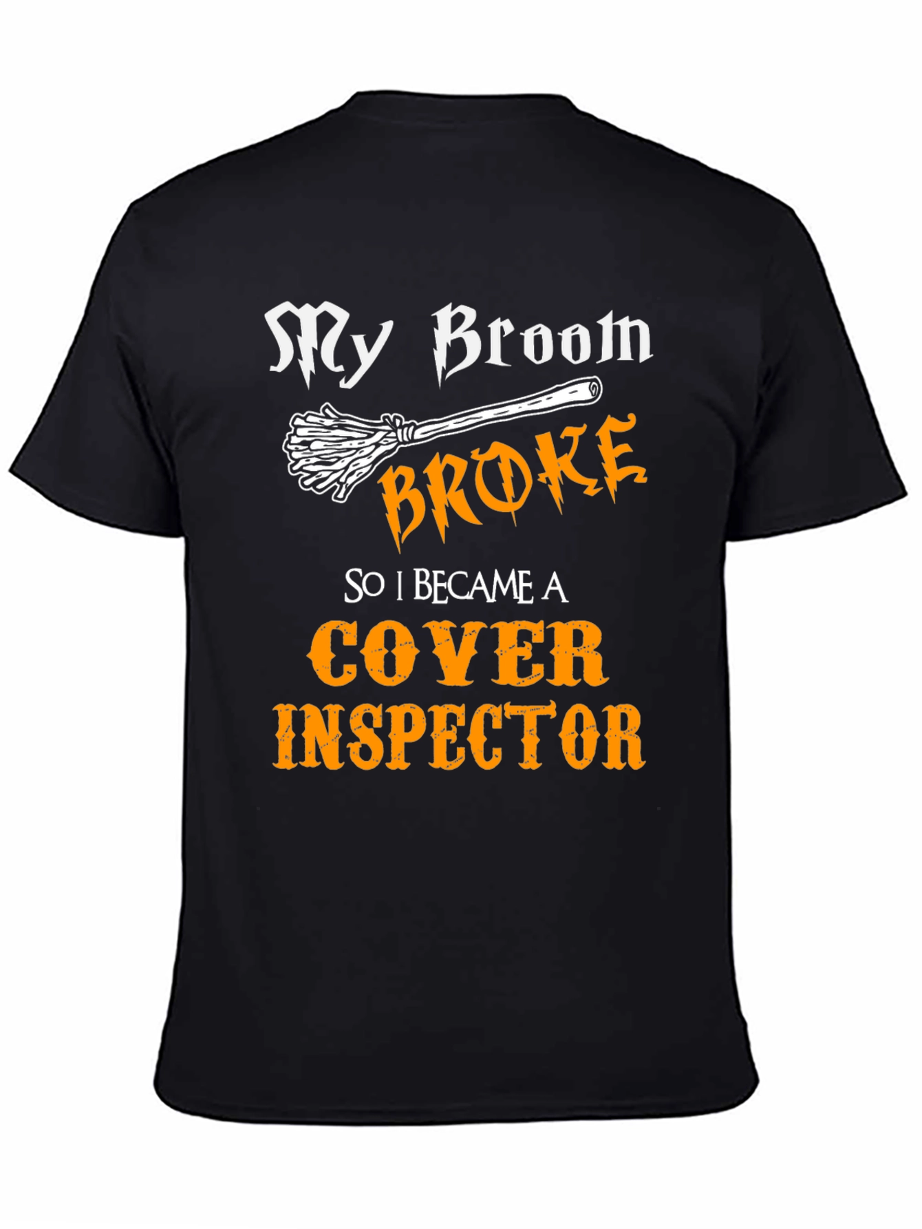 Broom Broke Cover Inspector T-Shirt