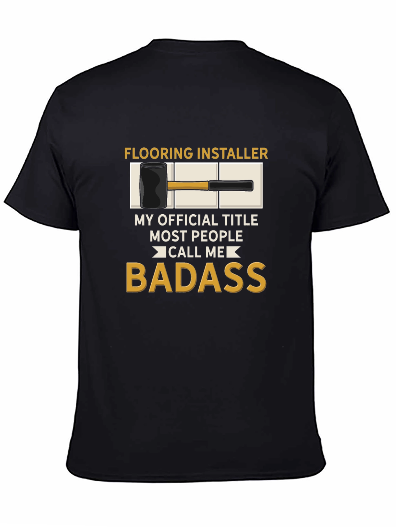 Flooring Installer Badass T-Shirt