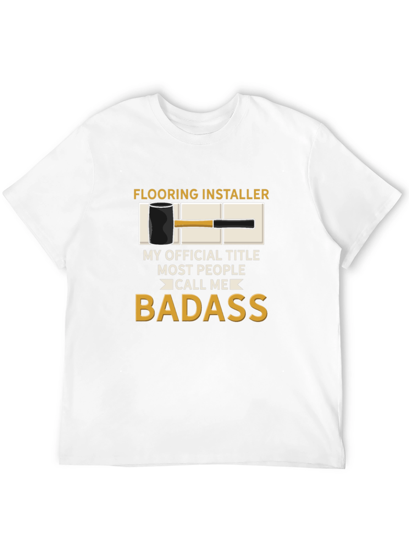 Flooring Installer Badass T-Shirt