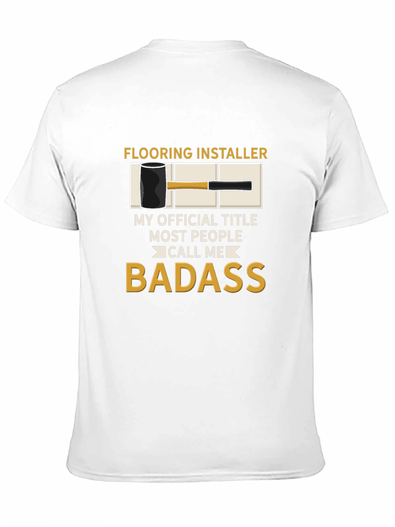 Flooring Installer Badass T-Shirt