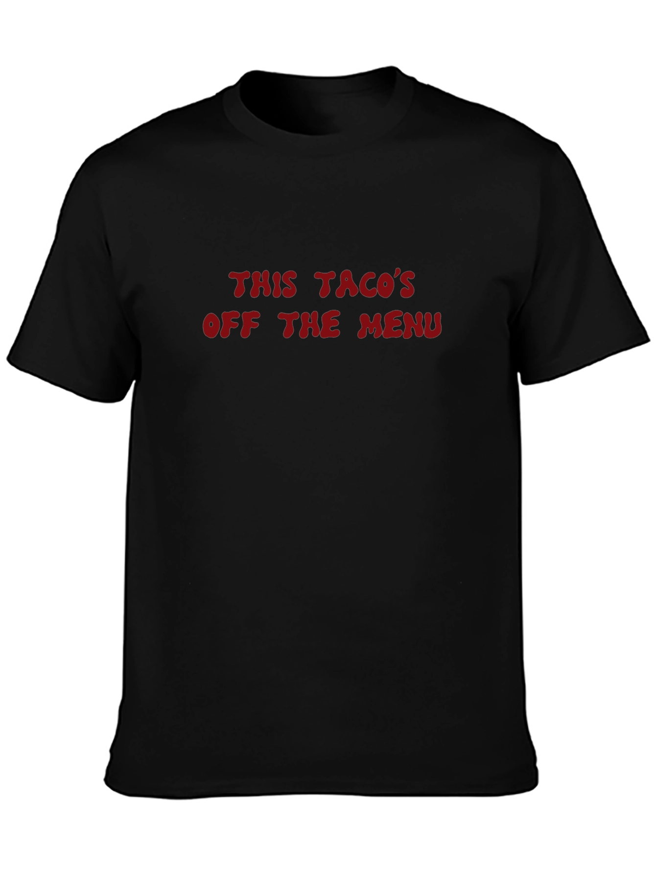 This Tacos Off the Menu Funny T-Shirt