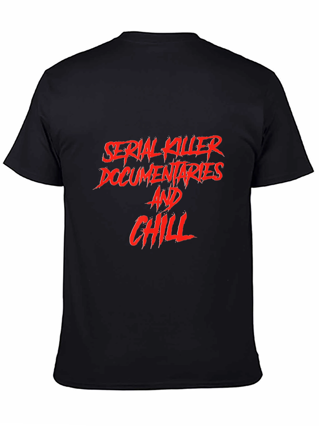 Serial Killer Documentaries and Chill T-Shirt