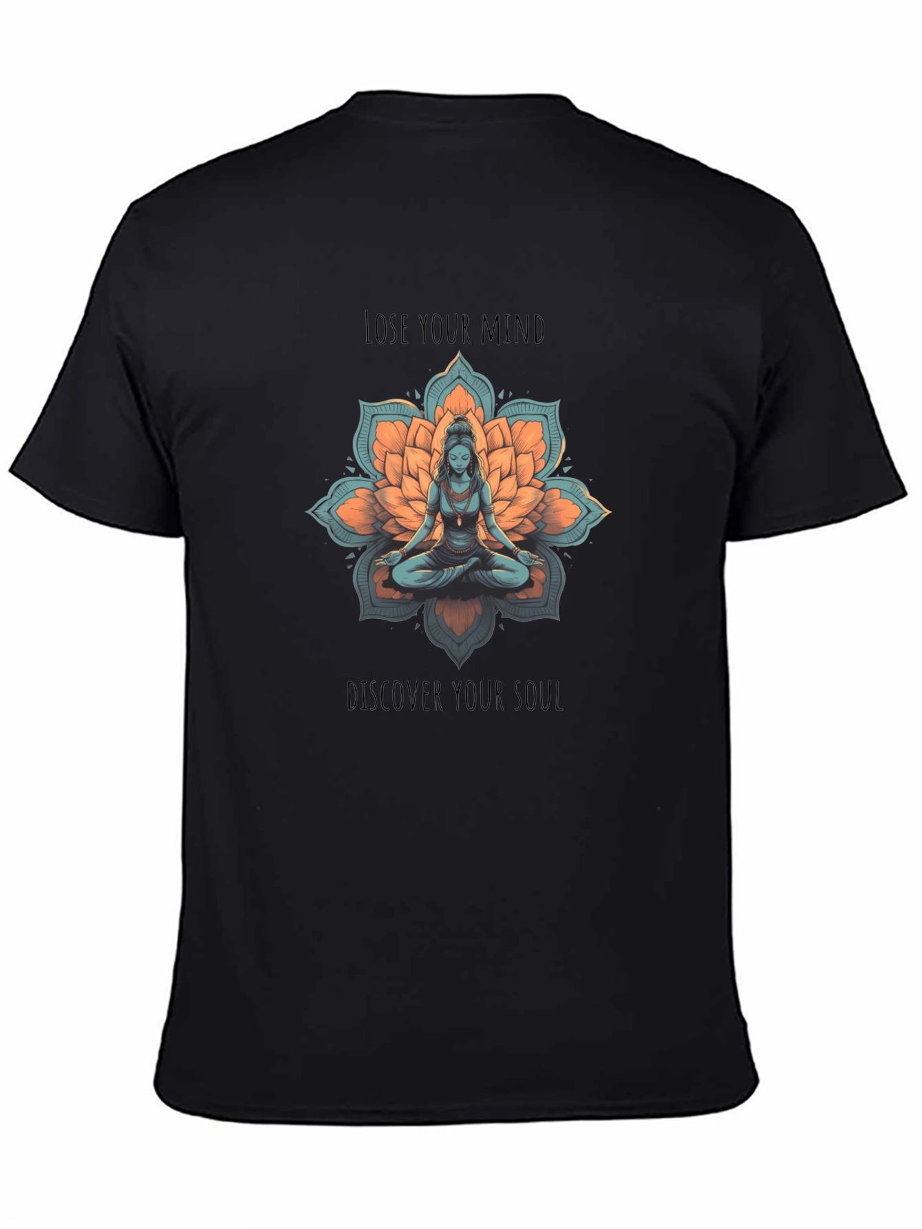 Meditative T-Shirt - Lose Your Mind Find Your Soul