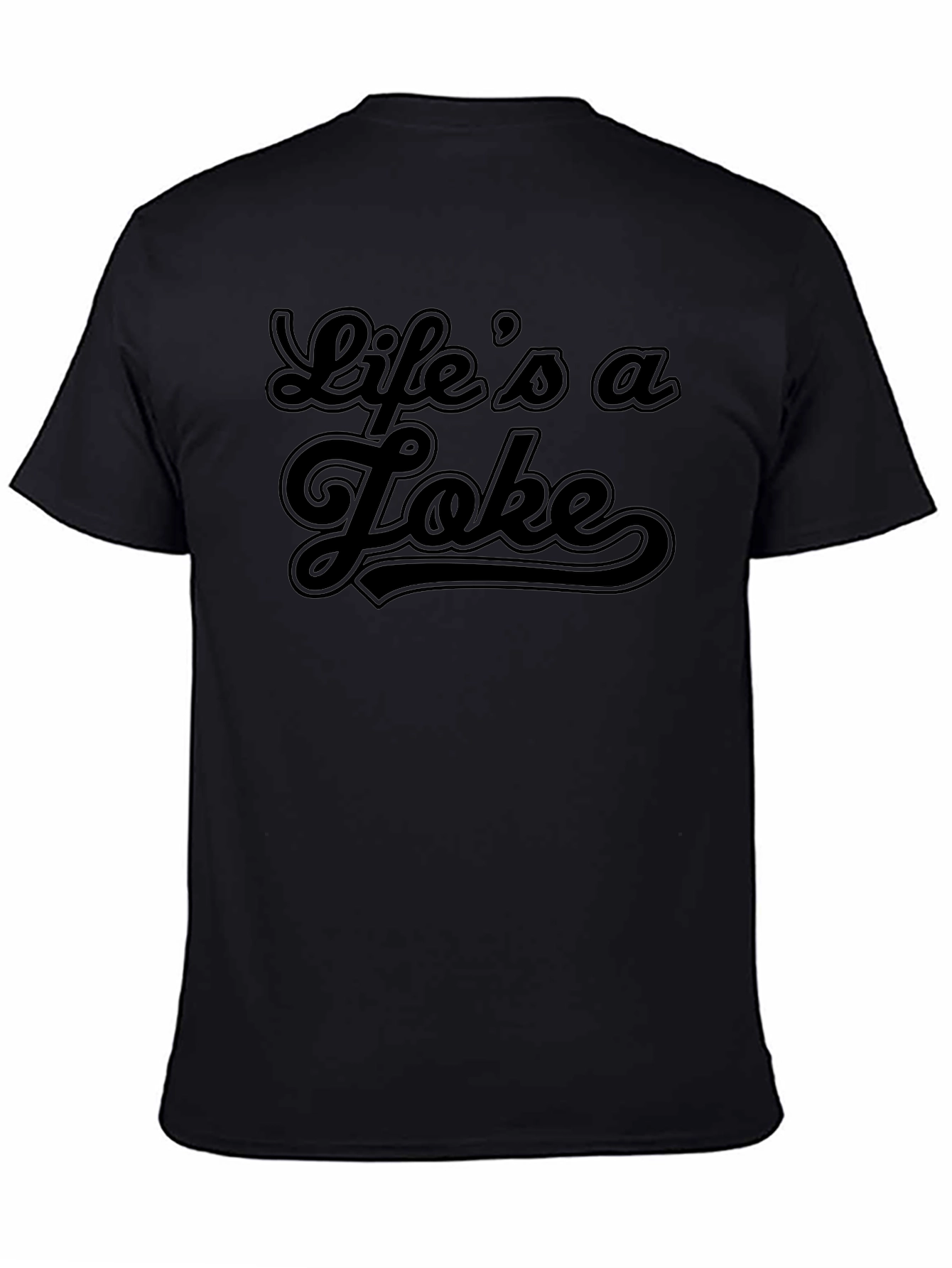 Lifes a Joke - Black Graphic Tee