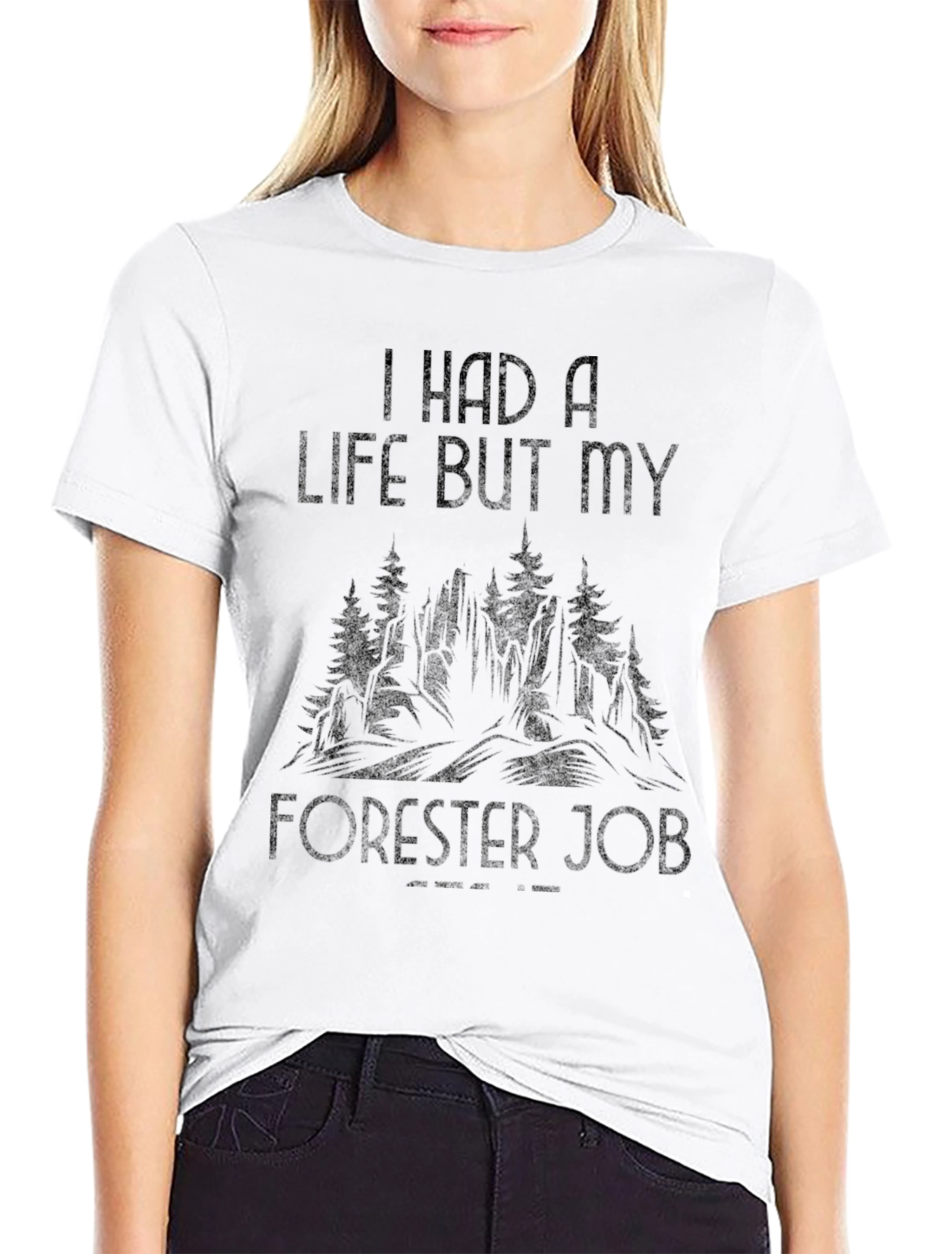 I Had A Life Forester Job Black T-Shirt