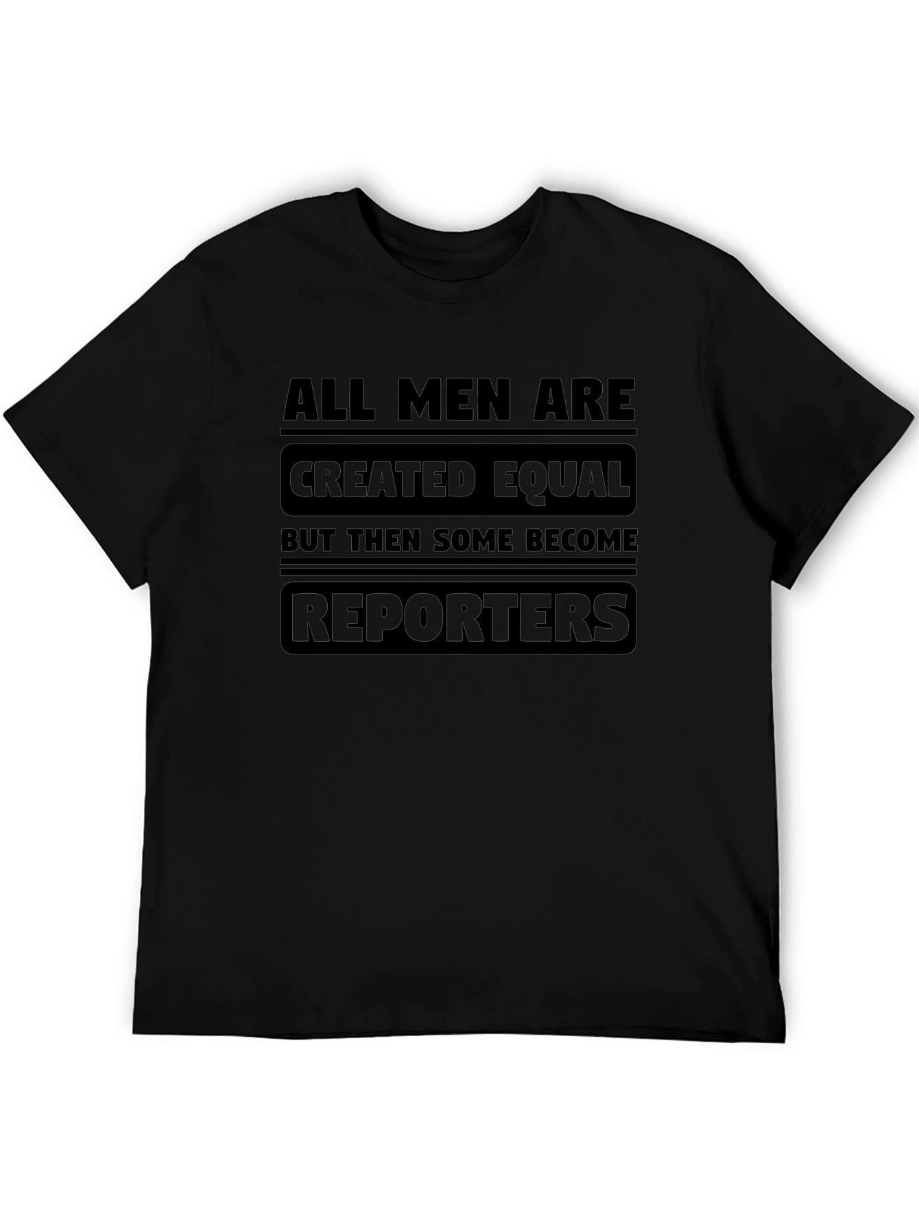 All Men Reporters T-Shirt
