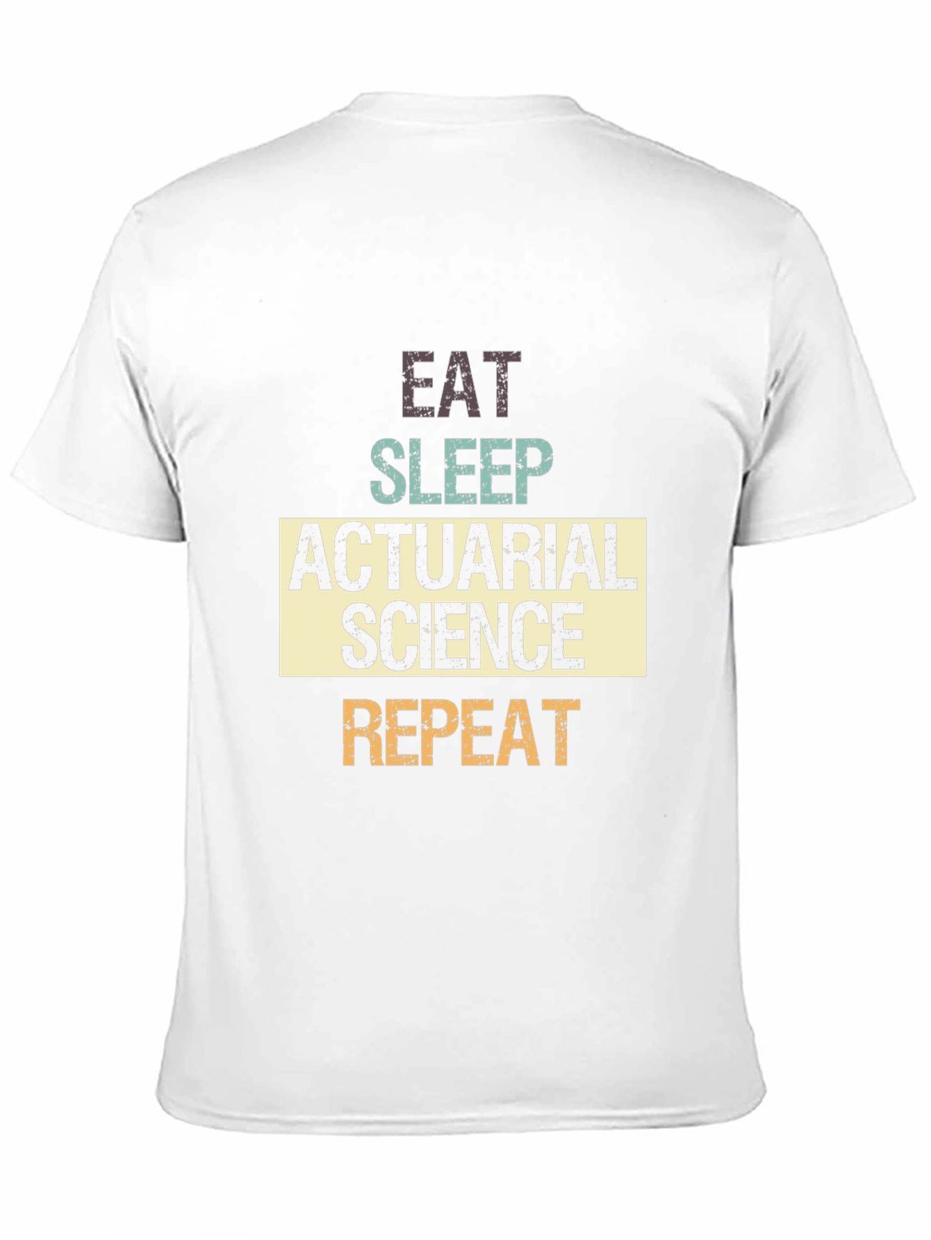 Actuarial Science T-Shirt - Eat Sleep Repeat