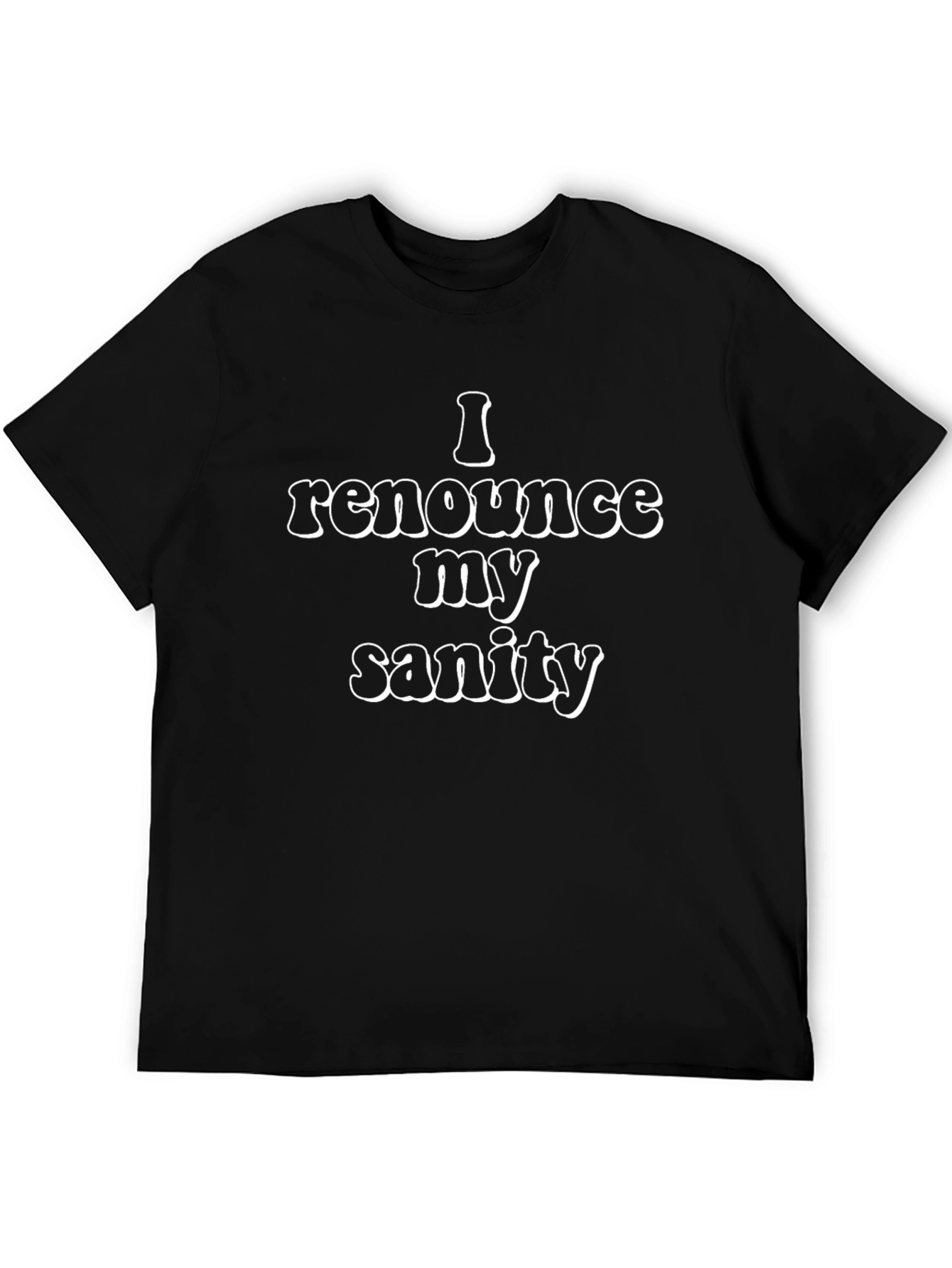 Renounce My Sanity Graphic T-Shirt - Black
