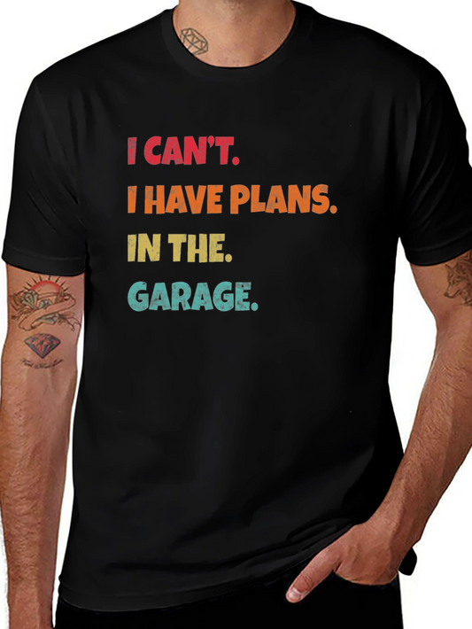I Cant Garage Plans Funny T-Shirt