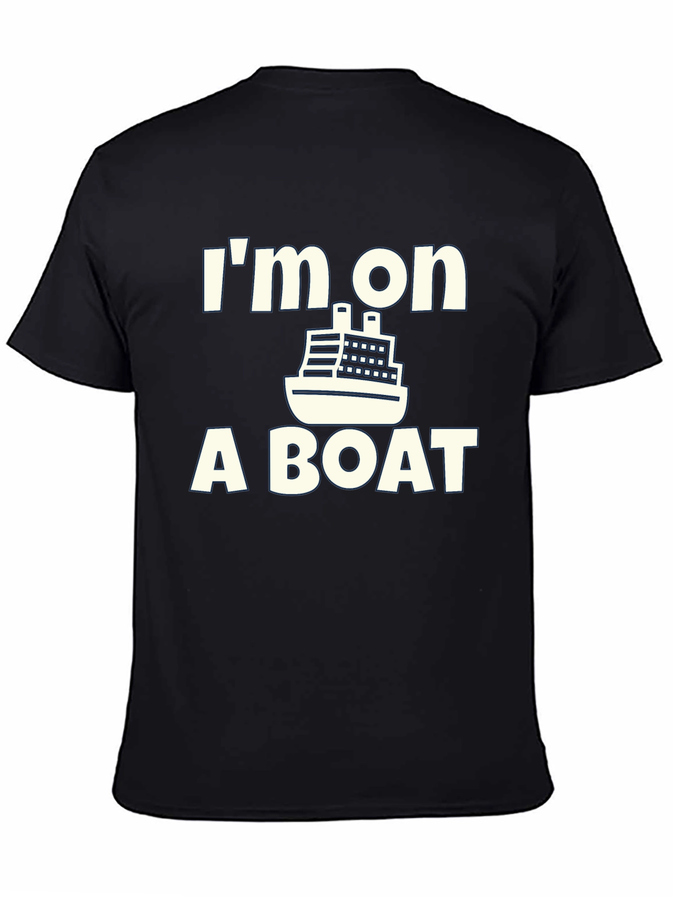 Im On A Boat T-Shirt