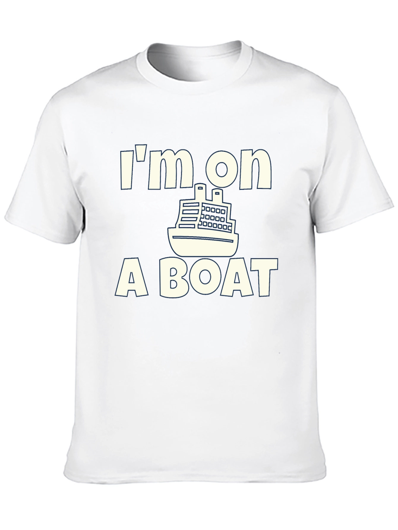 Im On A Boat T-Shirt