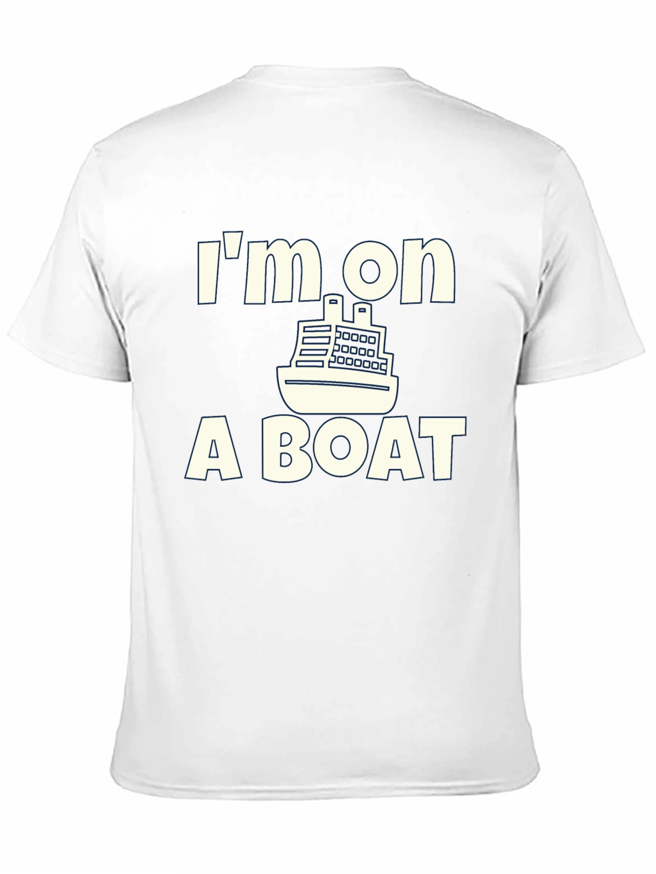 Im On A Boat T-Shirt