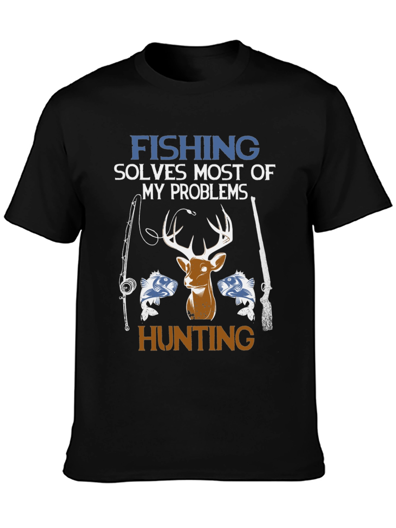 Fishing & Hunting Solves Problems T-Shirt