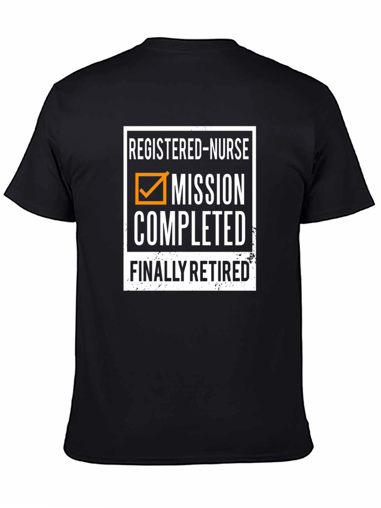 Retired Nurse T-Shirt - Mission Completed!
