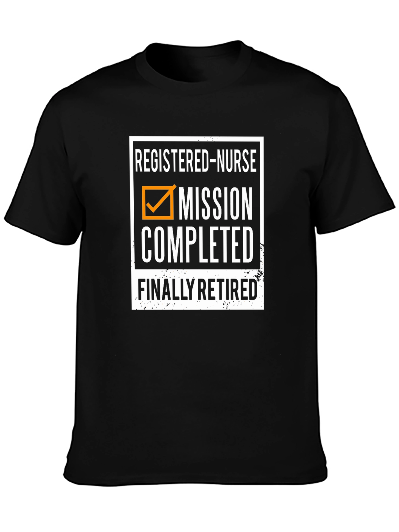 Retired Nurse T-Shirt - Mission Completed!