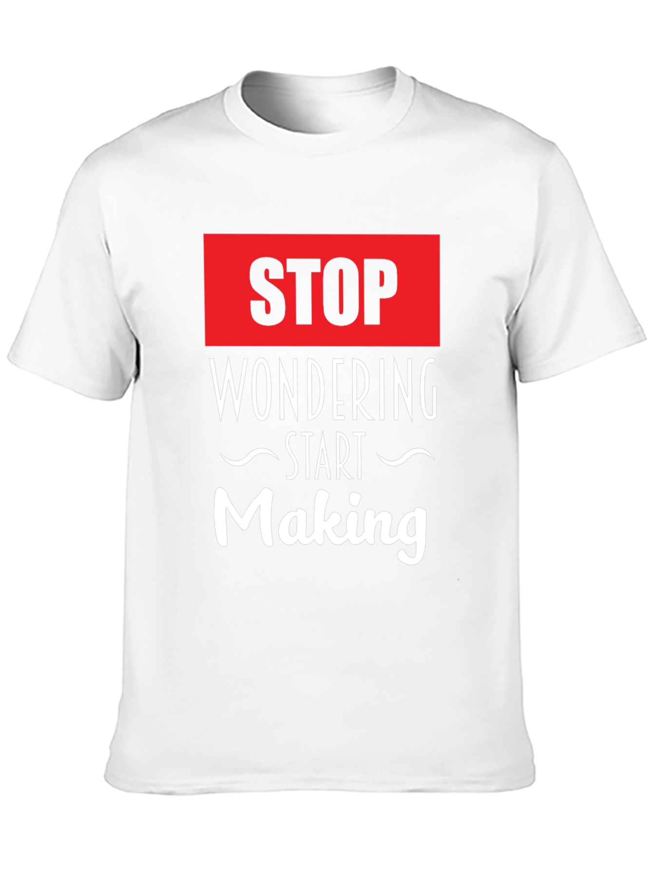 Stop Wondering Start Making Black Graphic Tee