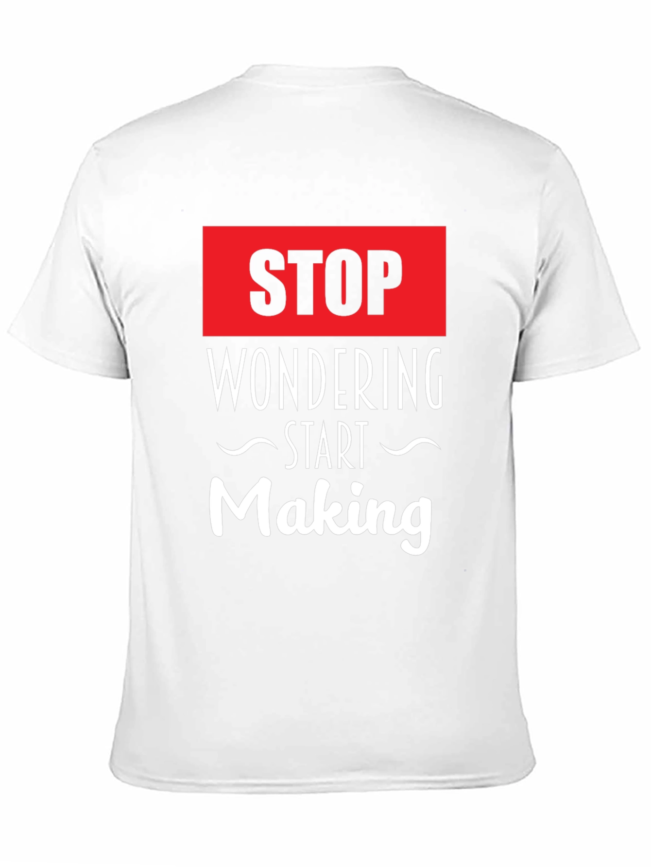 Stop Wondering Start Making Black Graphic Tee