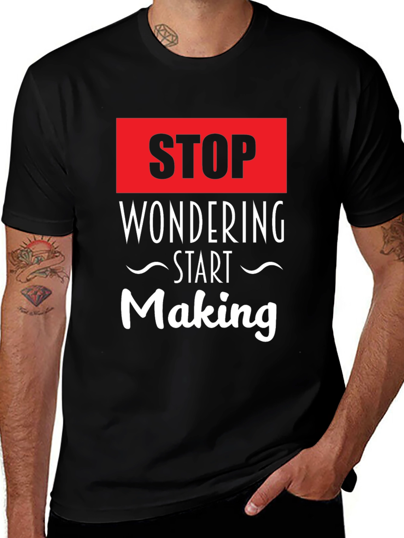 Stop Wondering Start Making Black Graphic Tee